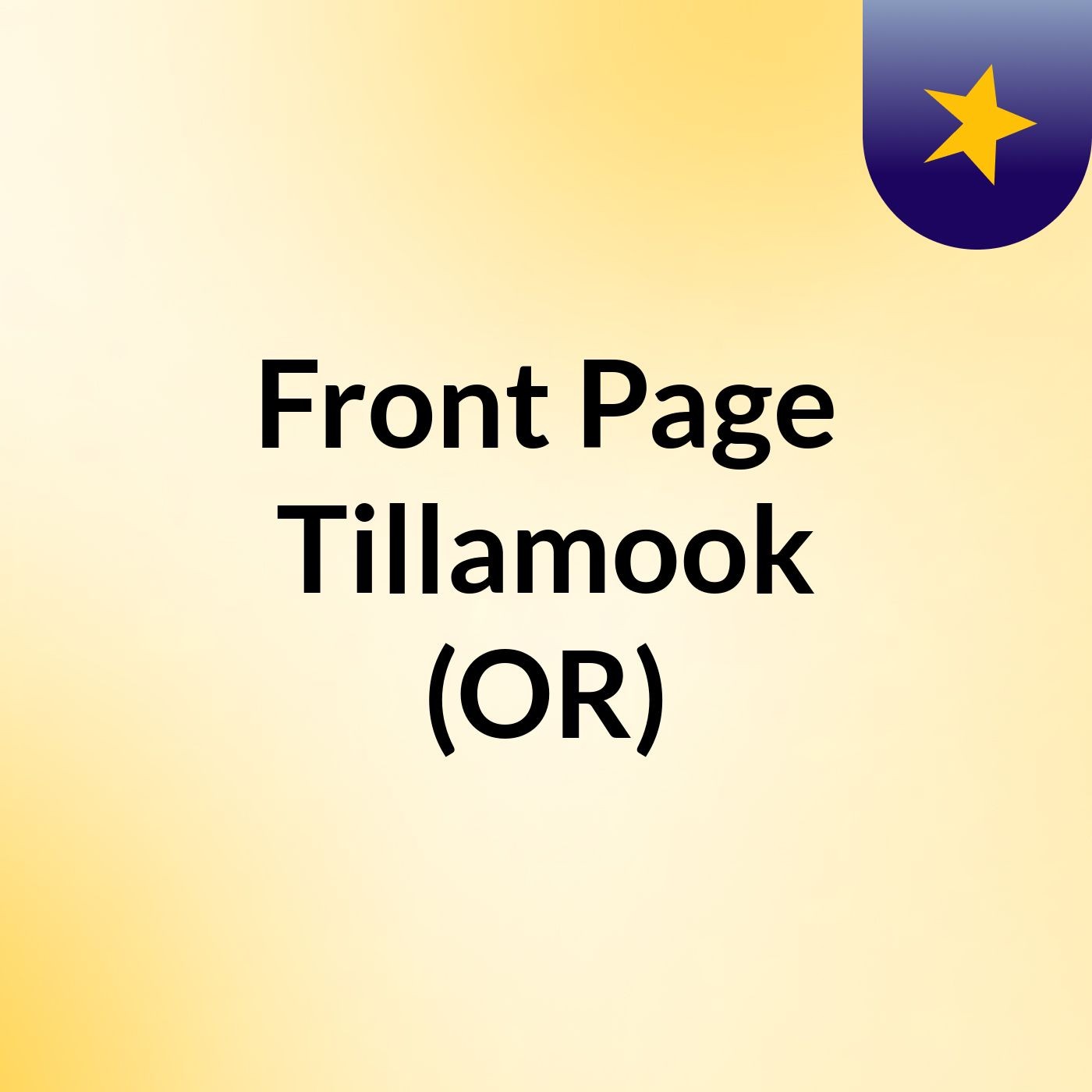 Front Page Tillamook (OR) Front Page Tillamook (OR)
