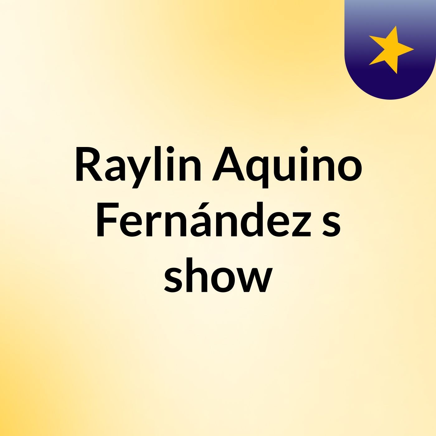 Raylin Aquino Fernández's show