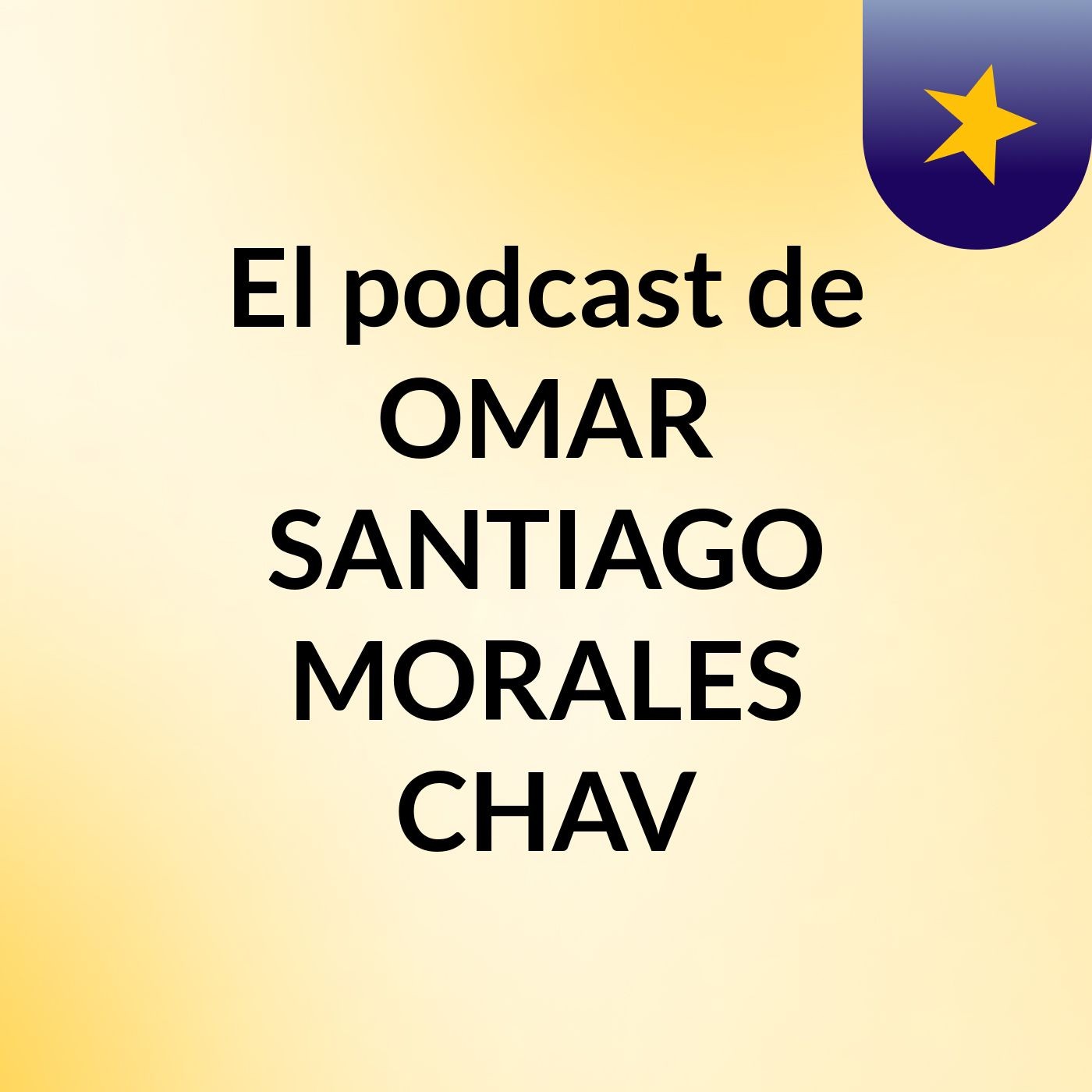 El podcast de OMAR SANTIAGO MORALES CHAV podcast artwork