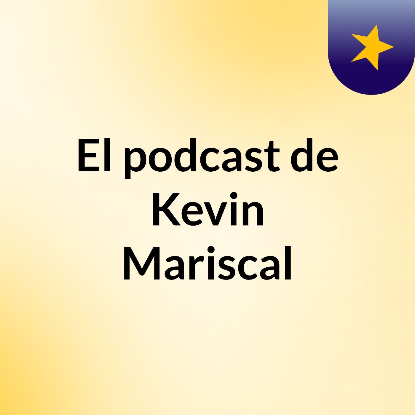 El podcast de Kevin Mariscal podcast artwork