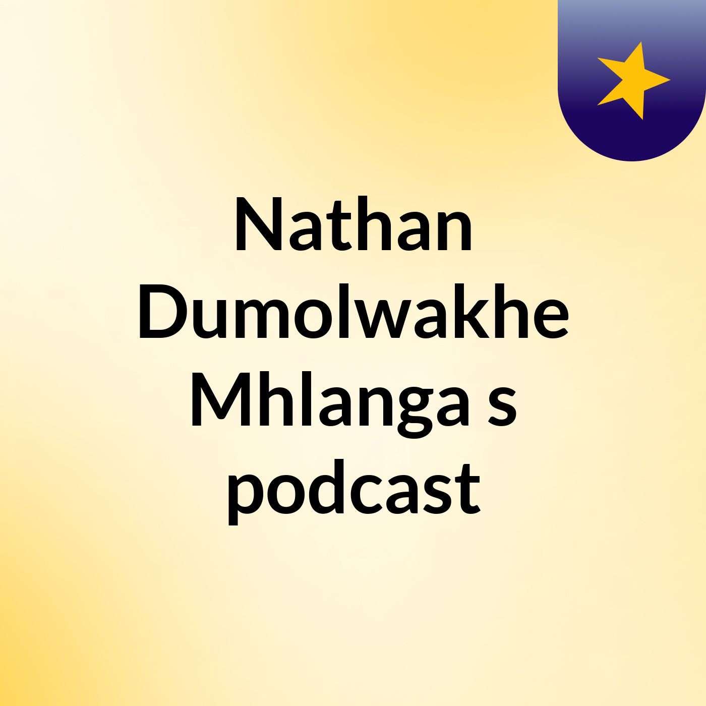 Nathan Dumolwakhe Mhlanga's podcast
