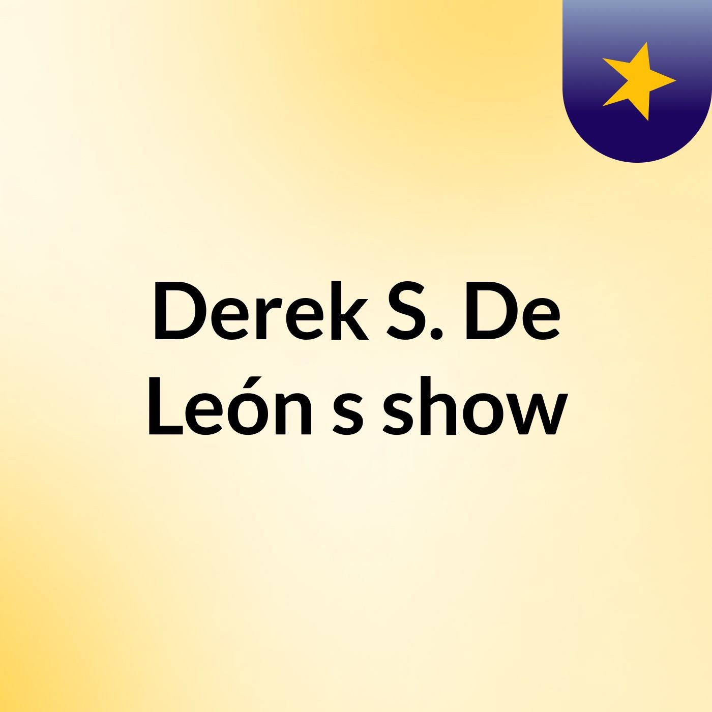 Derek S. De León's show