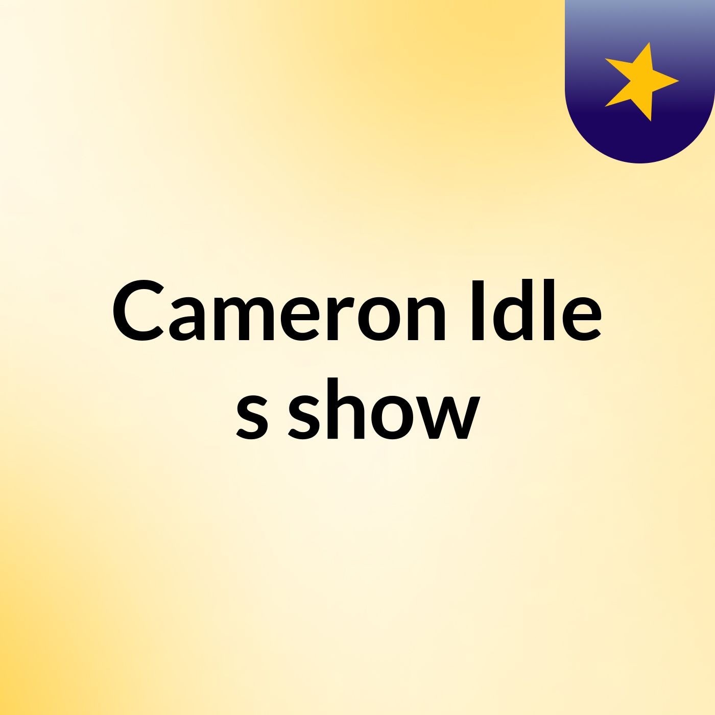 Cameron Idle's show