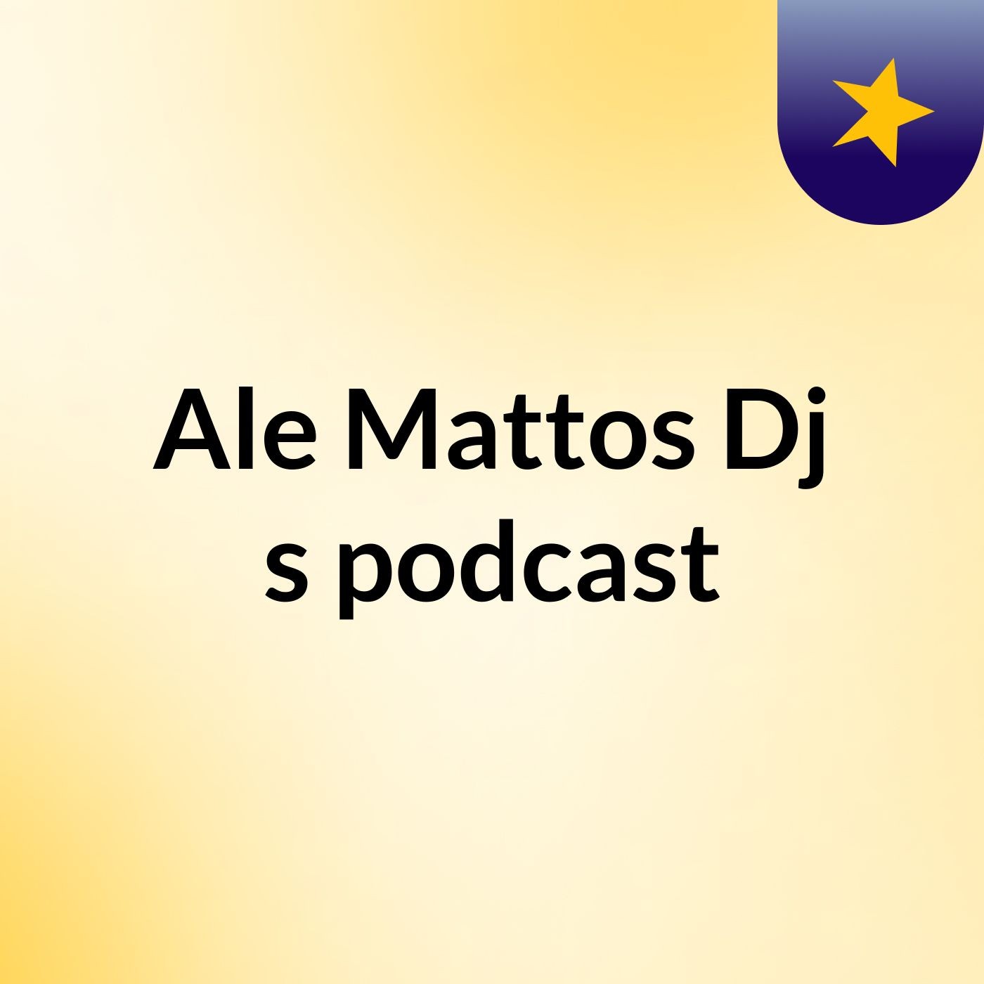 Ale Mattos Dj's podcast