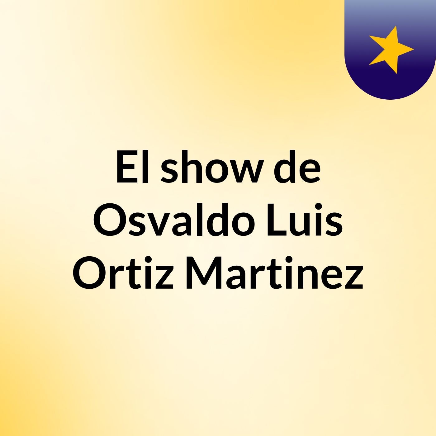 Episodio 4 - El show de Osvaldo Luis Ortiz Martinez