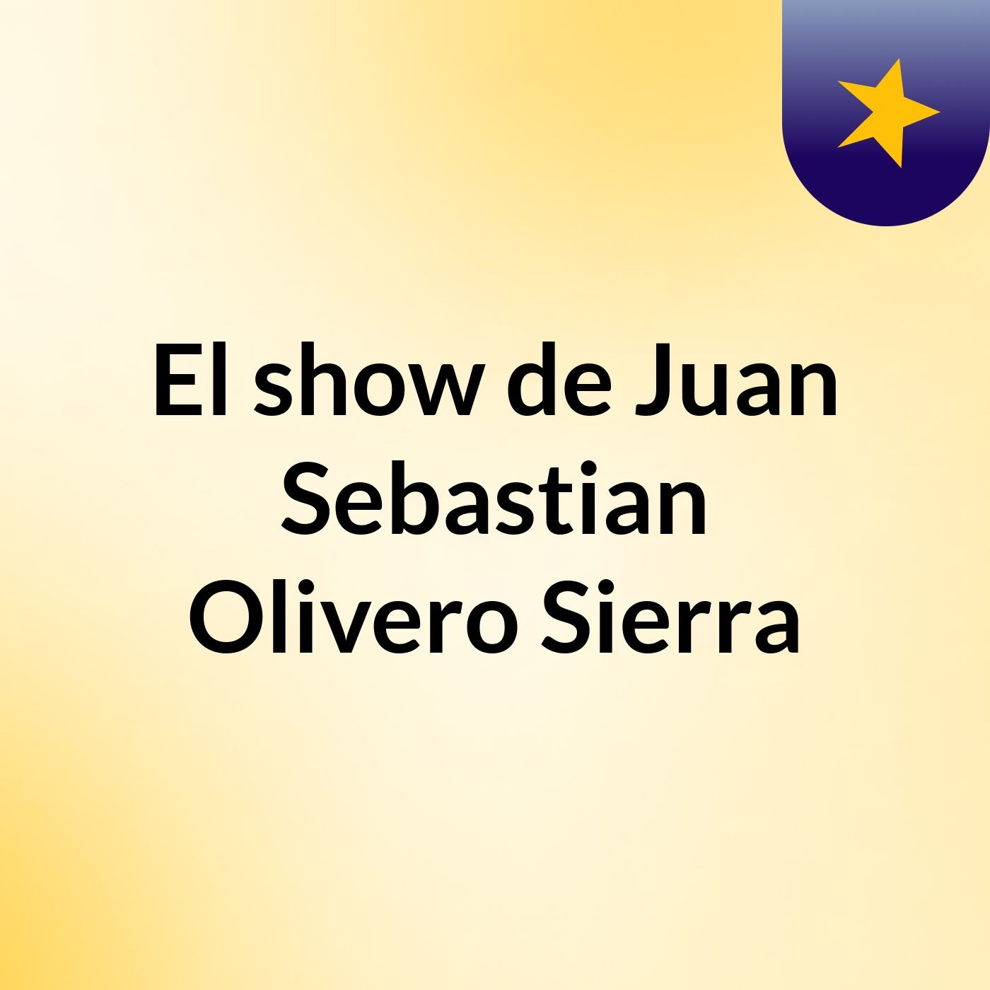El show de Juan Sebastian Olivero Sierra