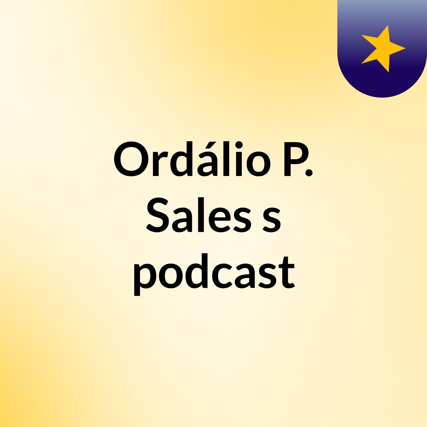 Ordálio P. Sales's podcast