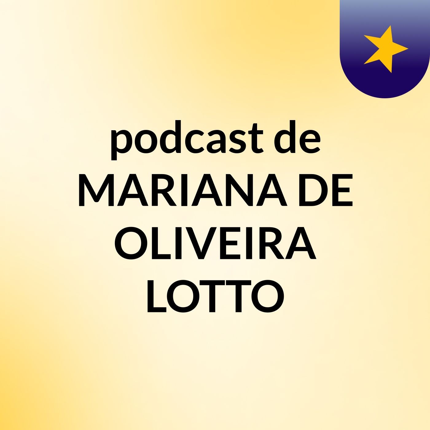 podcast de MARIANA DE OLIVEIRA LOTTO podcast artwork