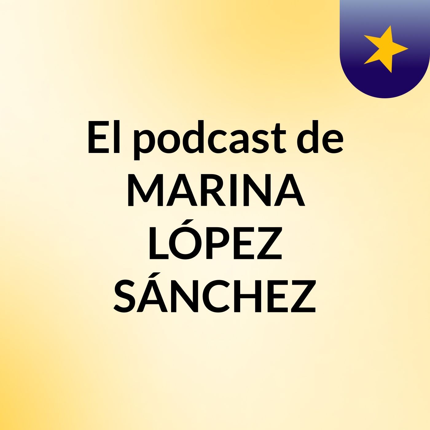 El podcast de MARINA LÓPEZ SÁNCHEZ