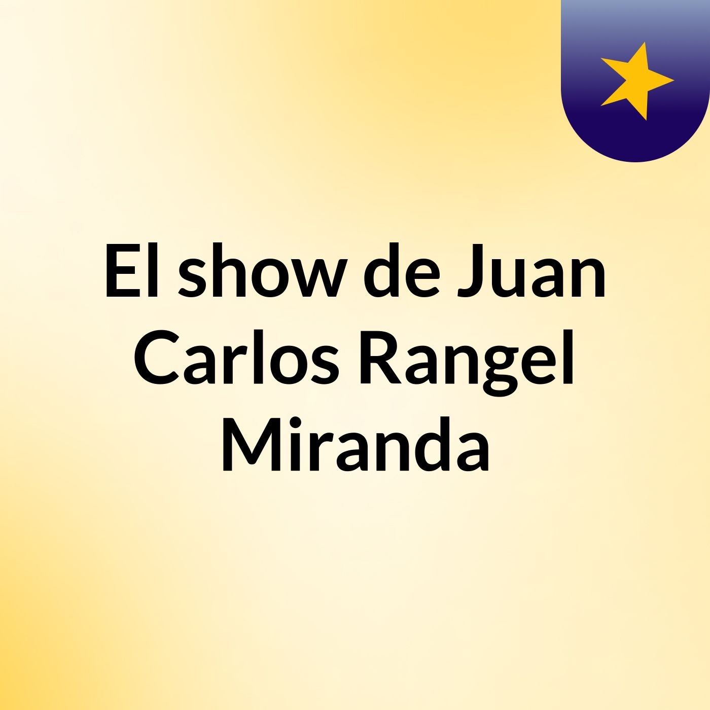 El show de Juan Carlos Rangel Miranda
