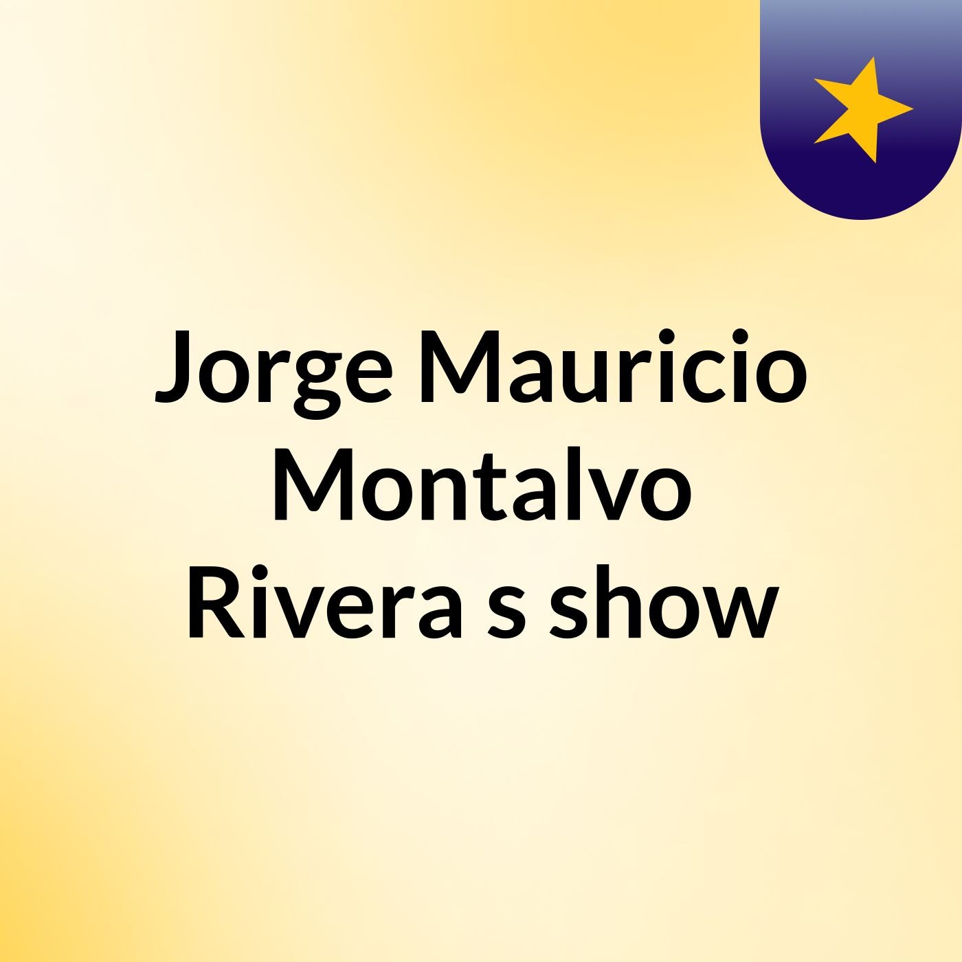 Jorge Mauricio Montalvo Rivera's show