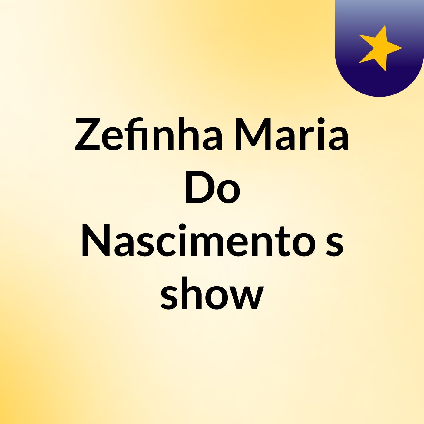 Zefinha Maria Do Nascimento's show