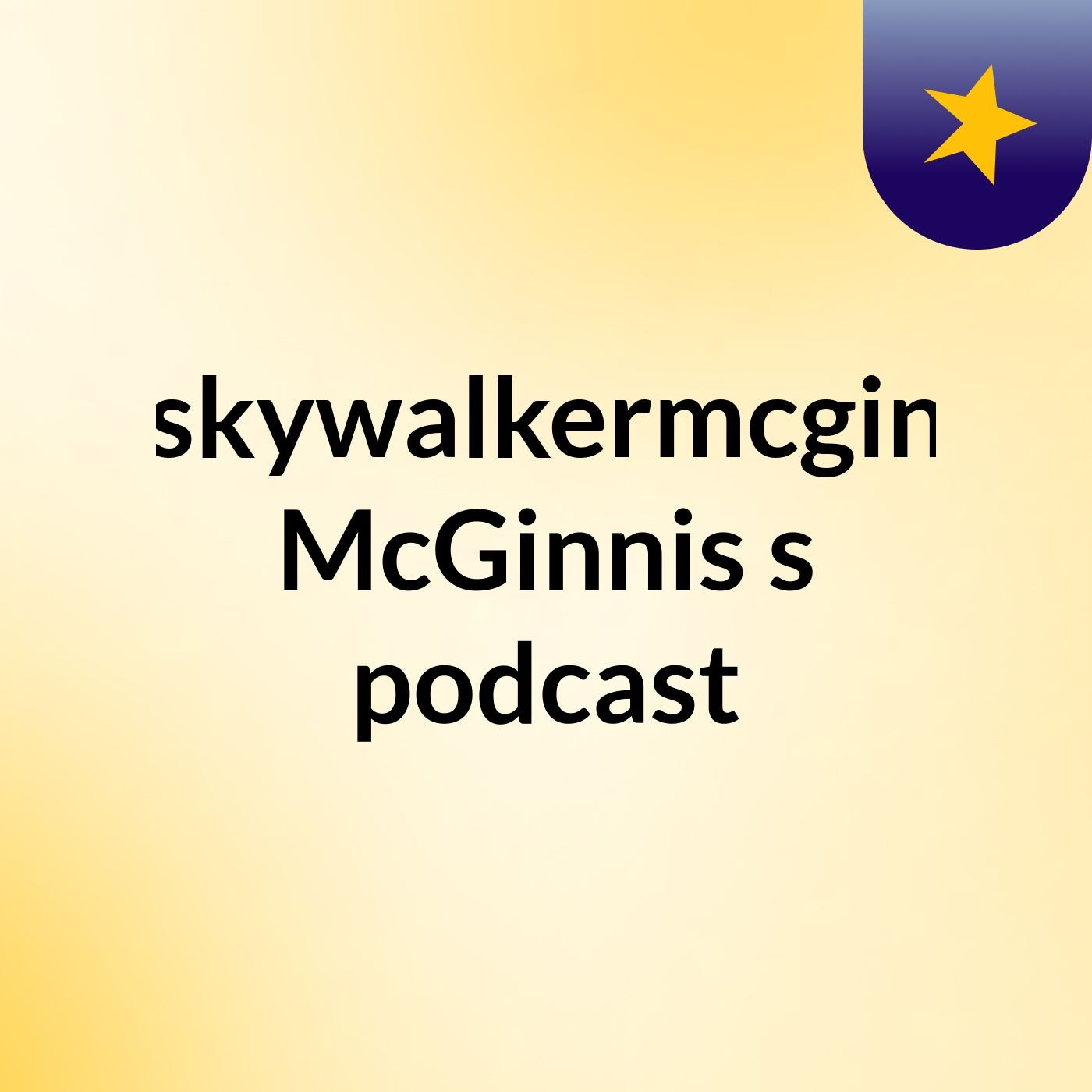 Ogskywalkermcginnis McGinnis's podcast