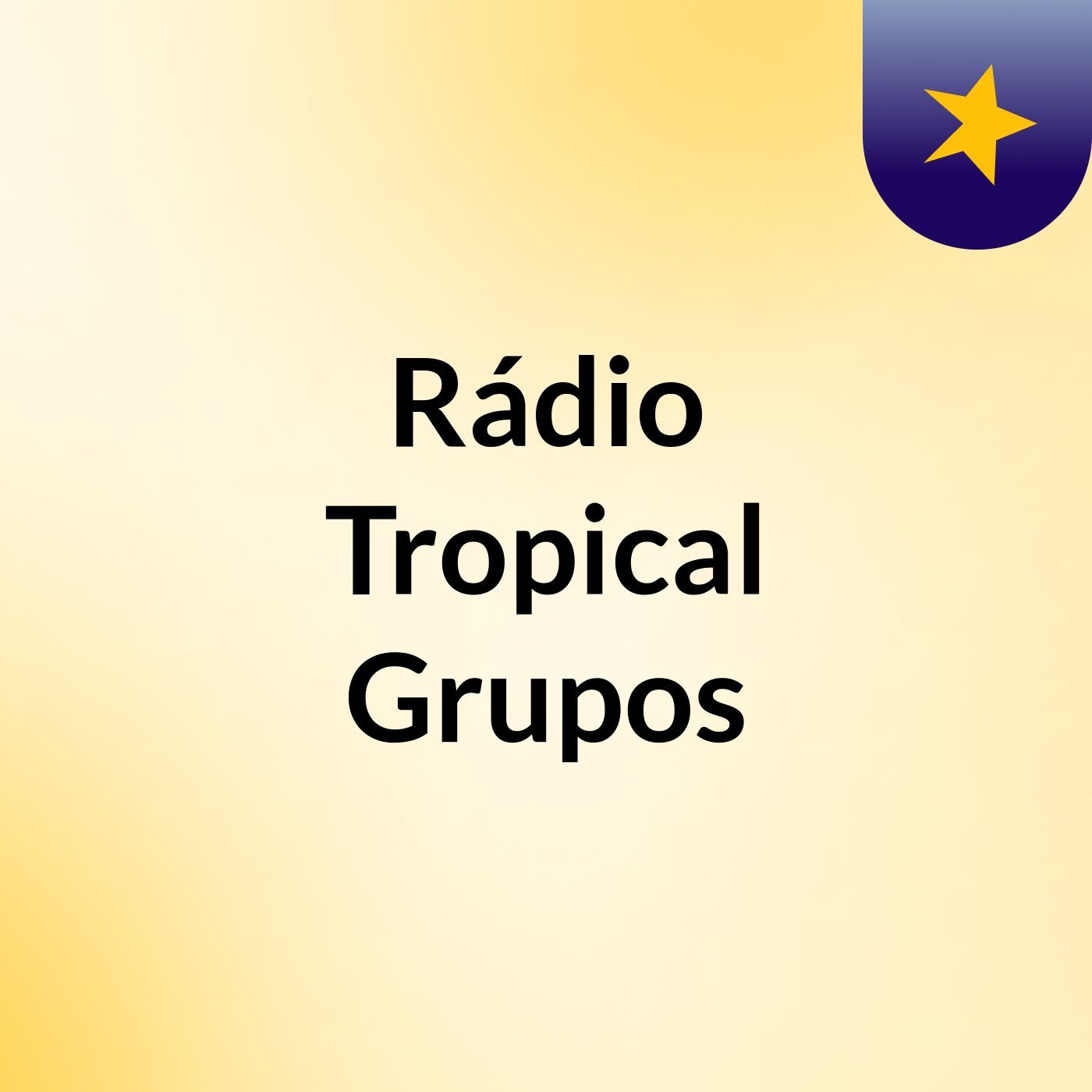 Rádio Tropical Grupos