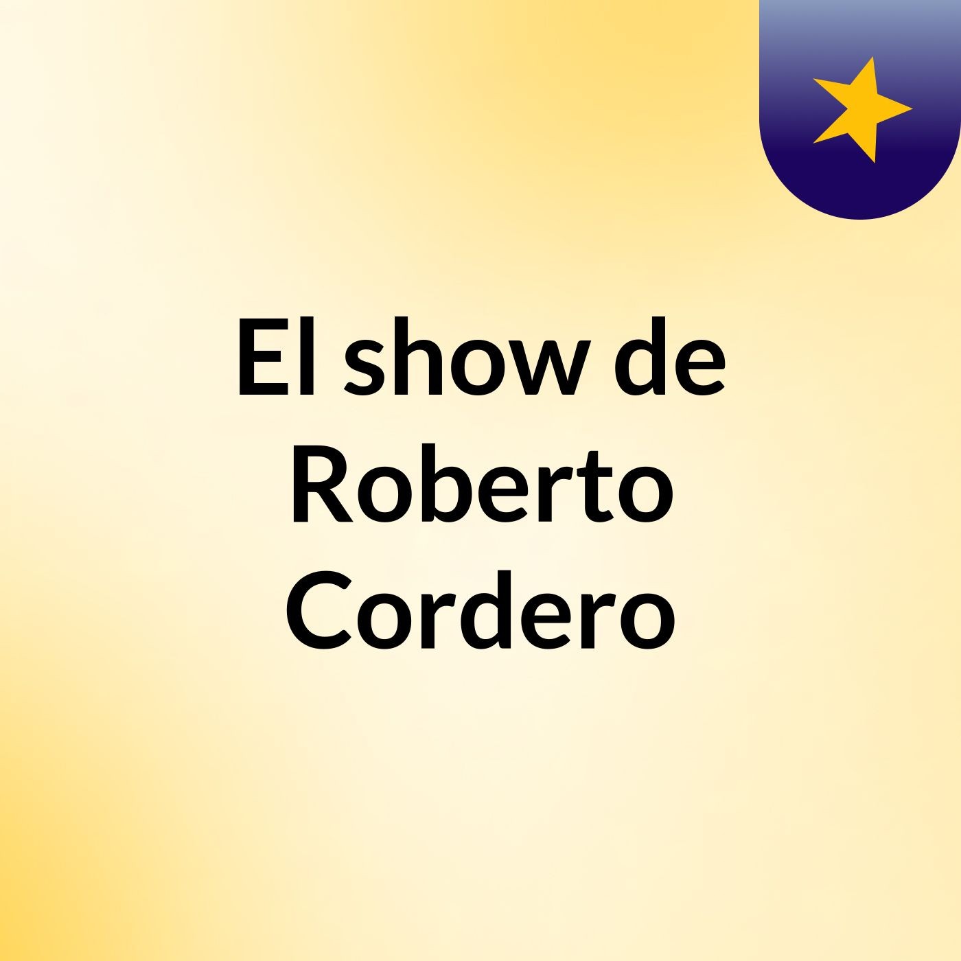 El show de Roberto Cordero