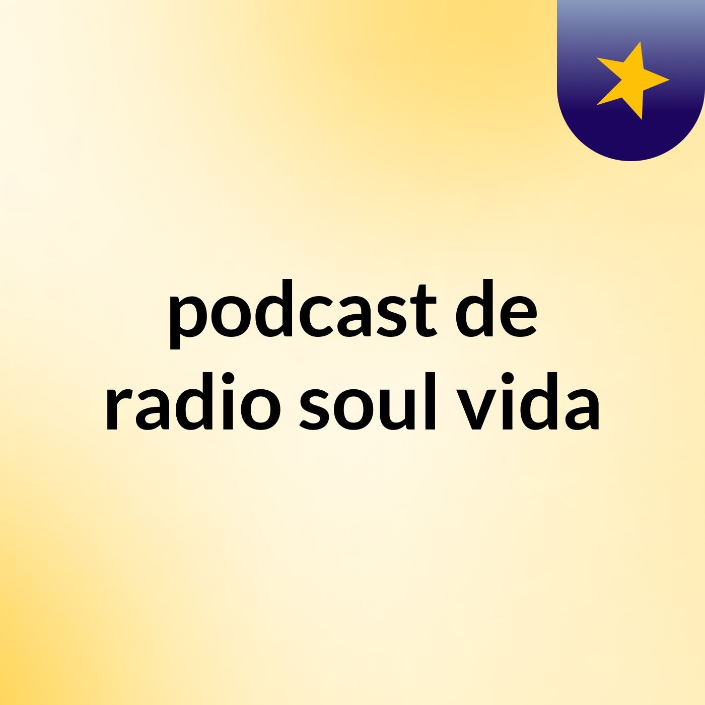podcast de radio soul vida