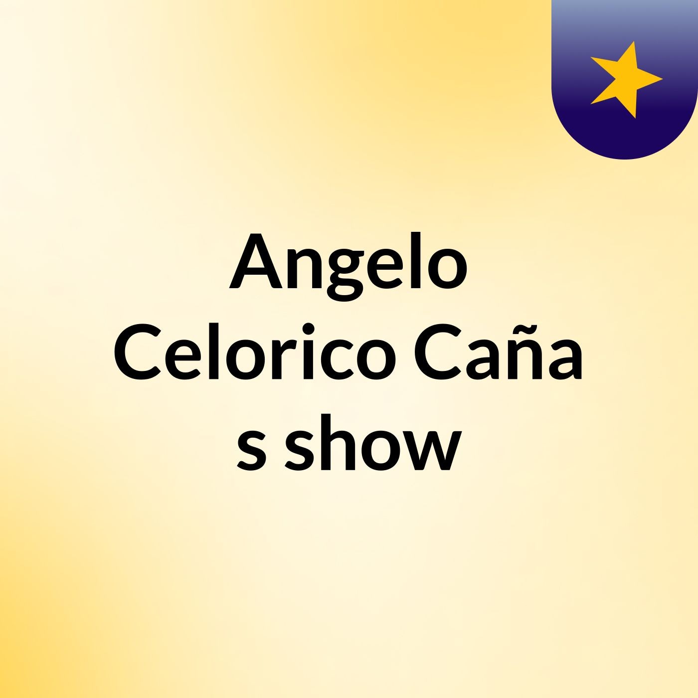 Angelo Celorico Caña's show