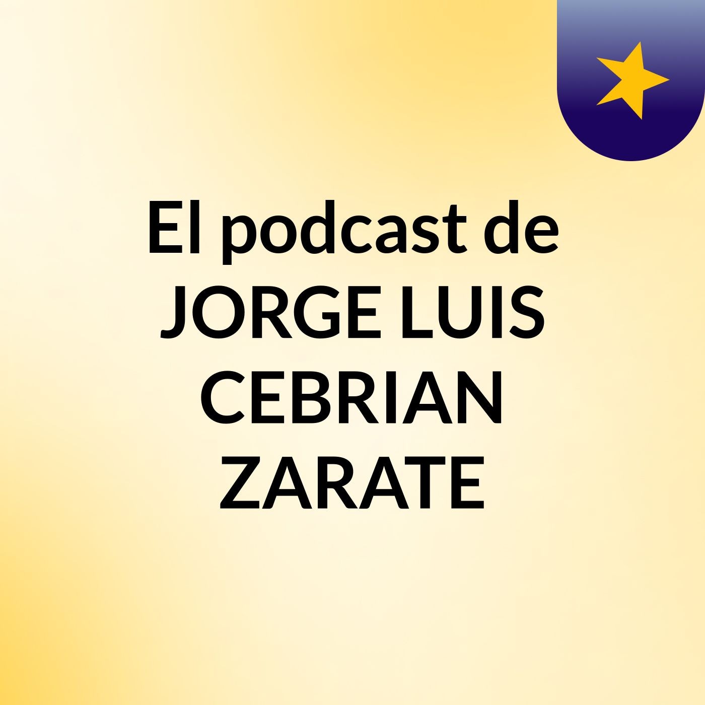 El podcast de JORGE LUIS CEBRIAN ZARATE