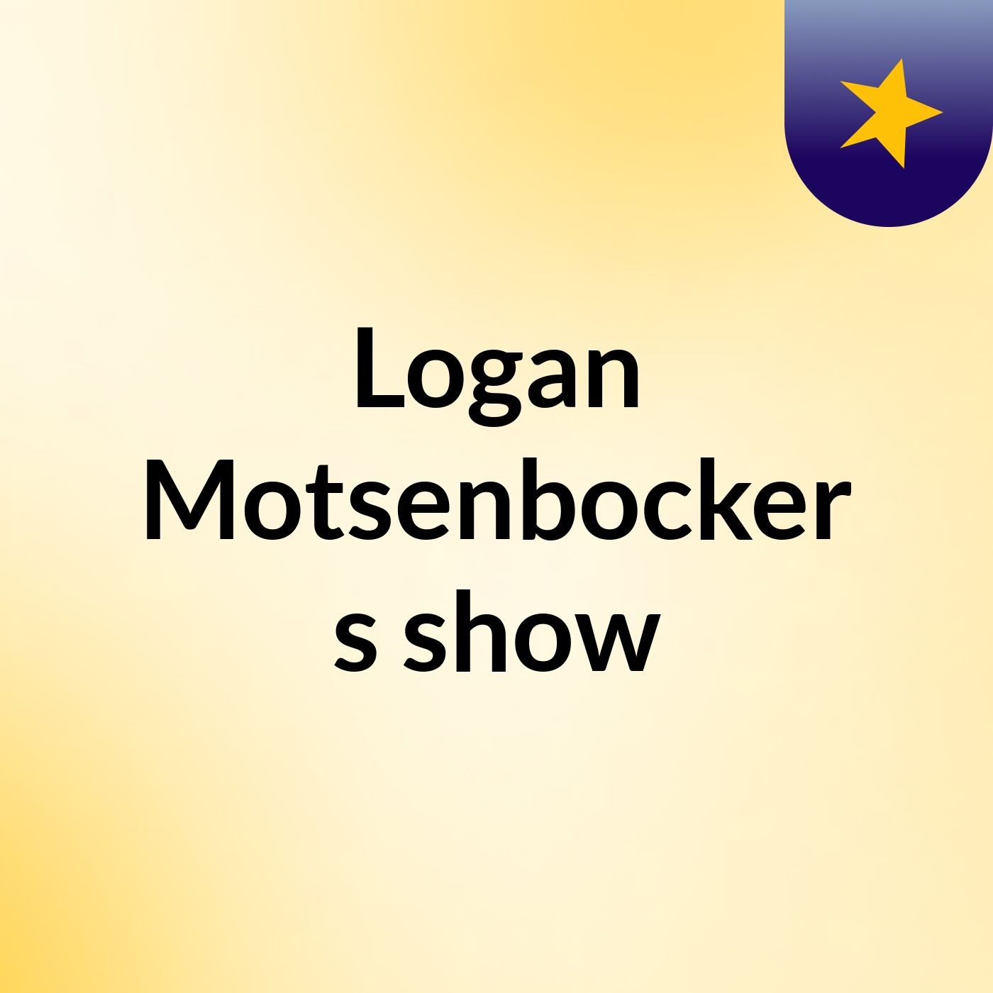 Logan Motsenbocker's show