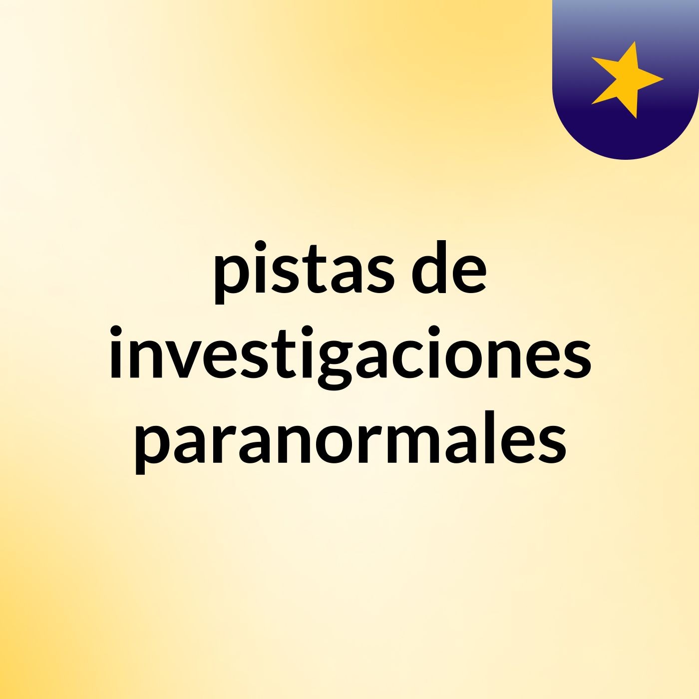pistas de investigaciones paranormales