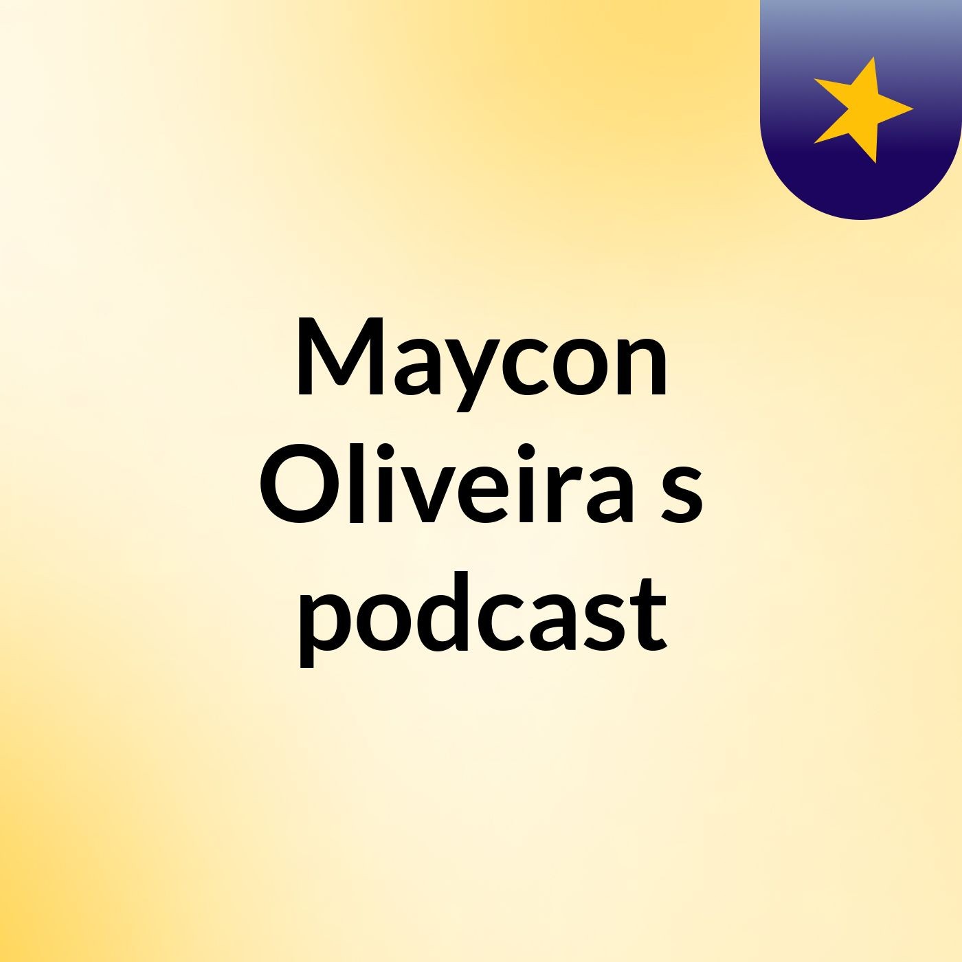 Maycon Oliveira's podcast
