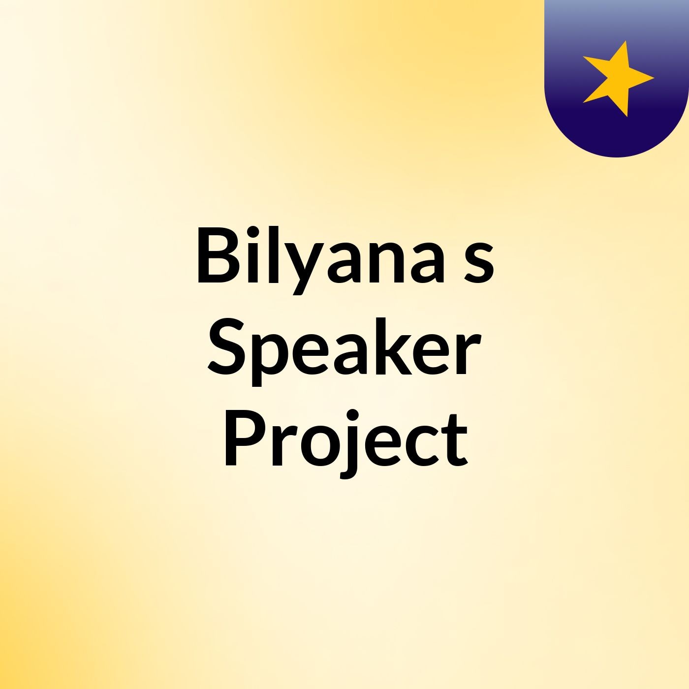 Bilyana's Speaker Project