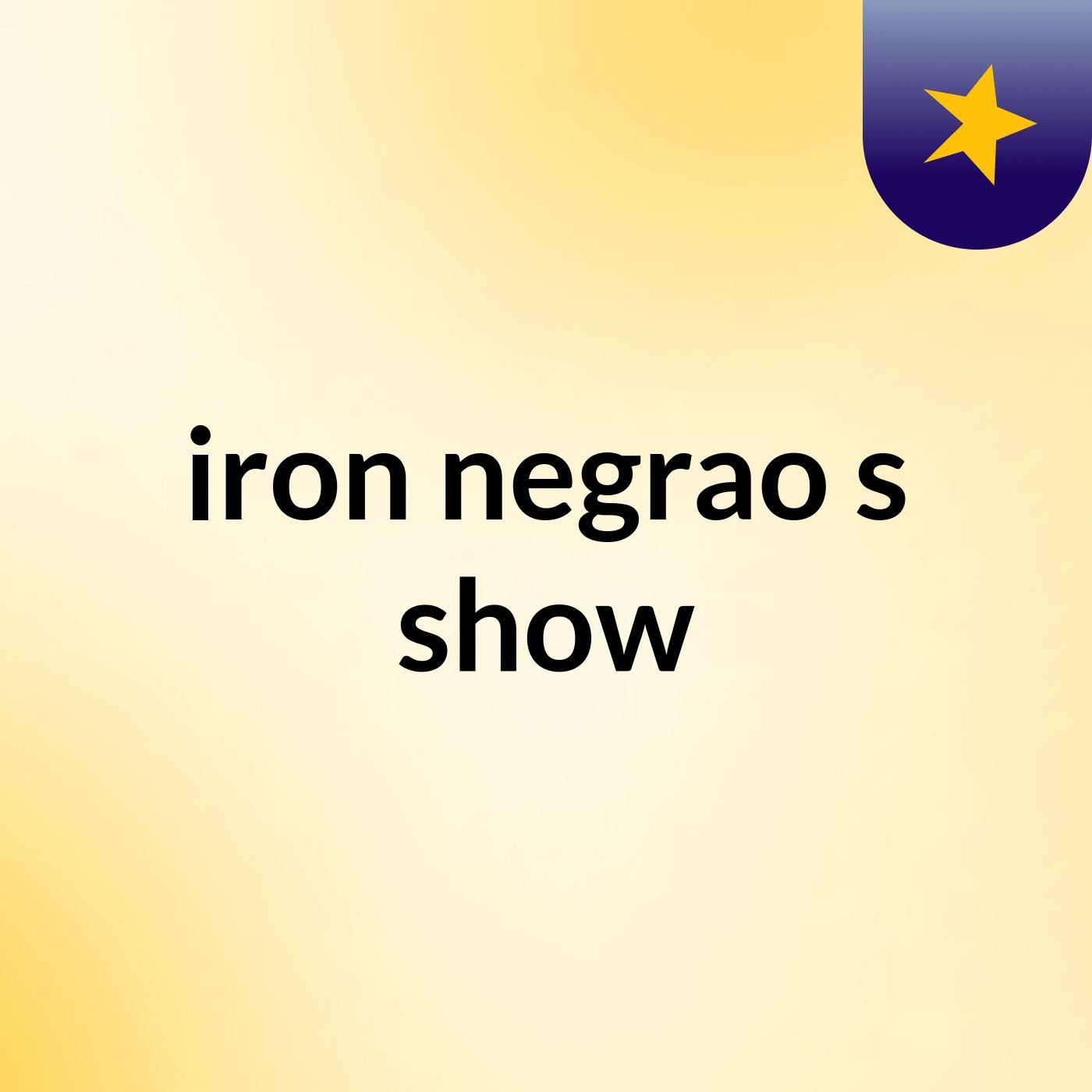 iron negrao's show