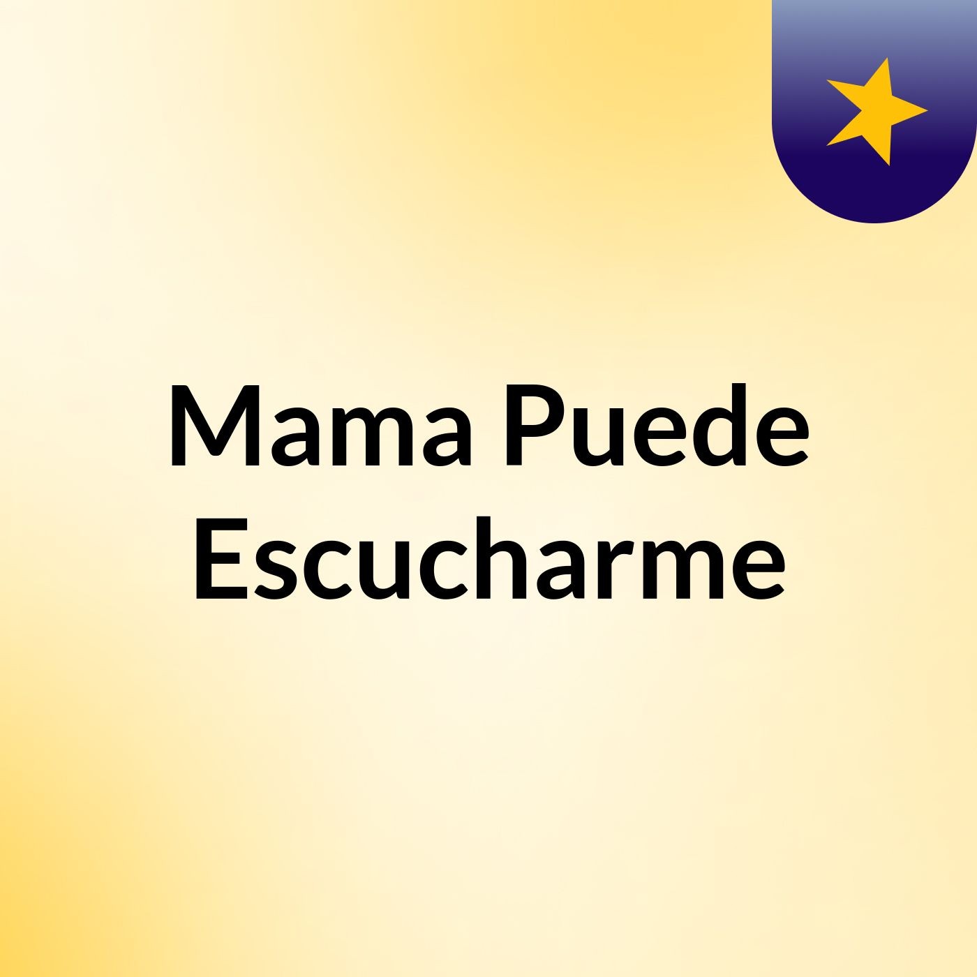 Mama Puede Escucharme