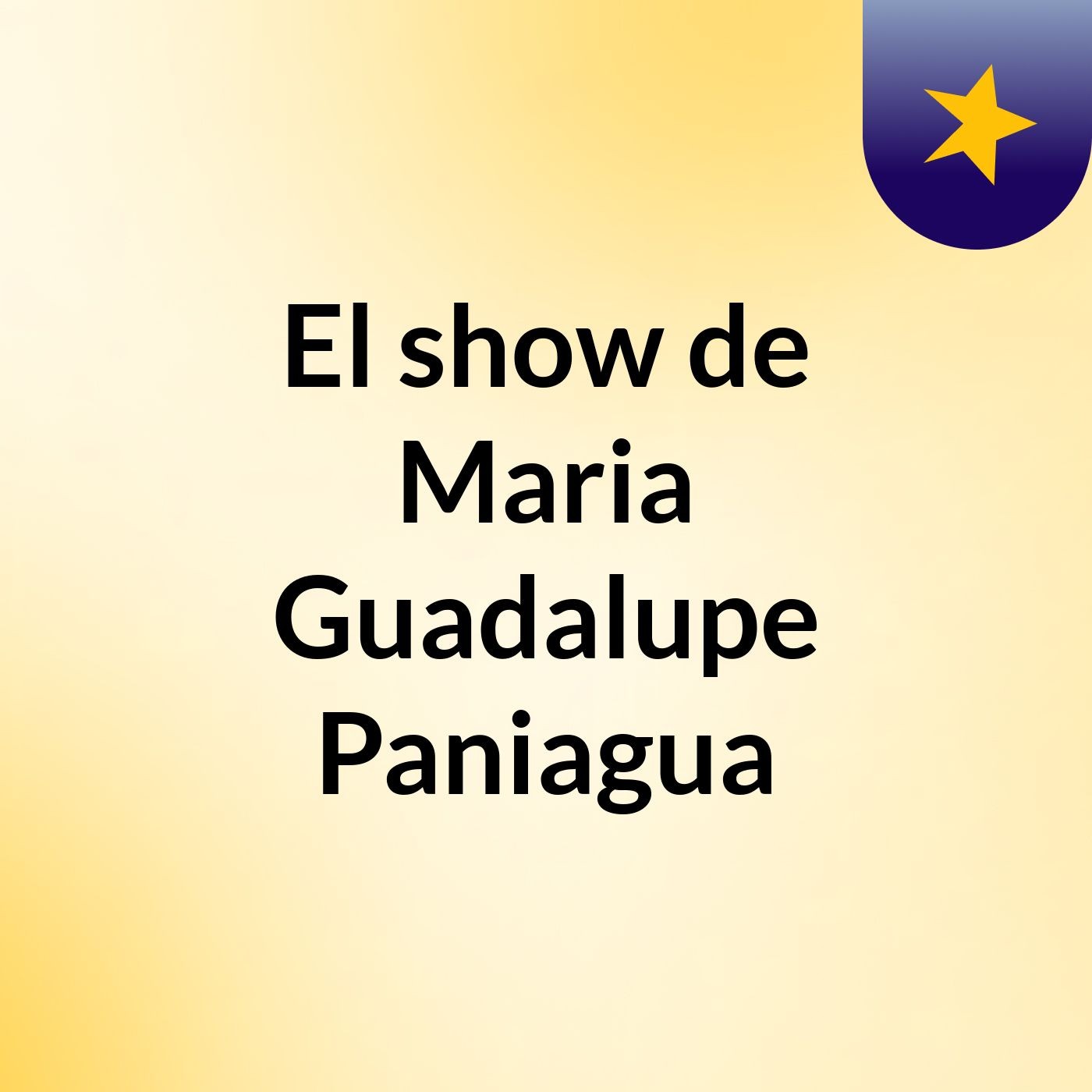 El show de Maria Guadalupe Paniagua