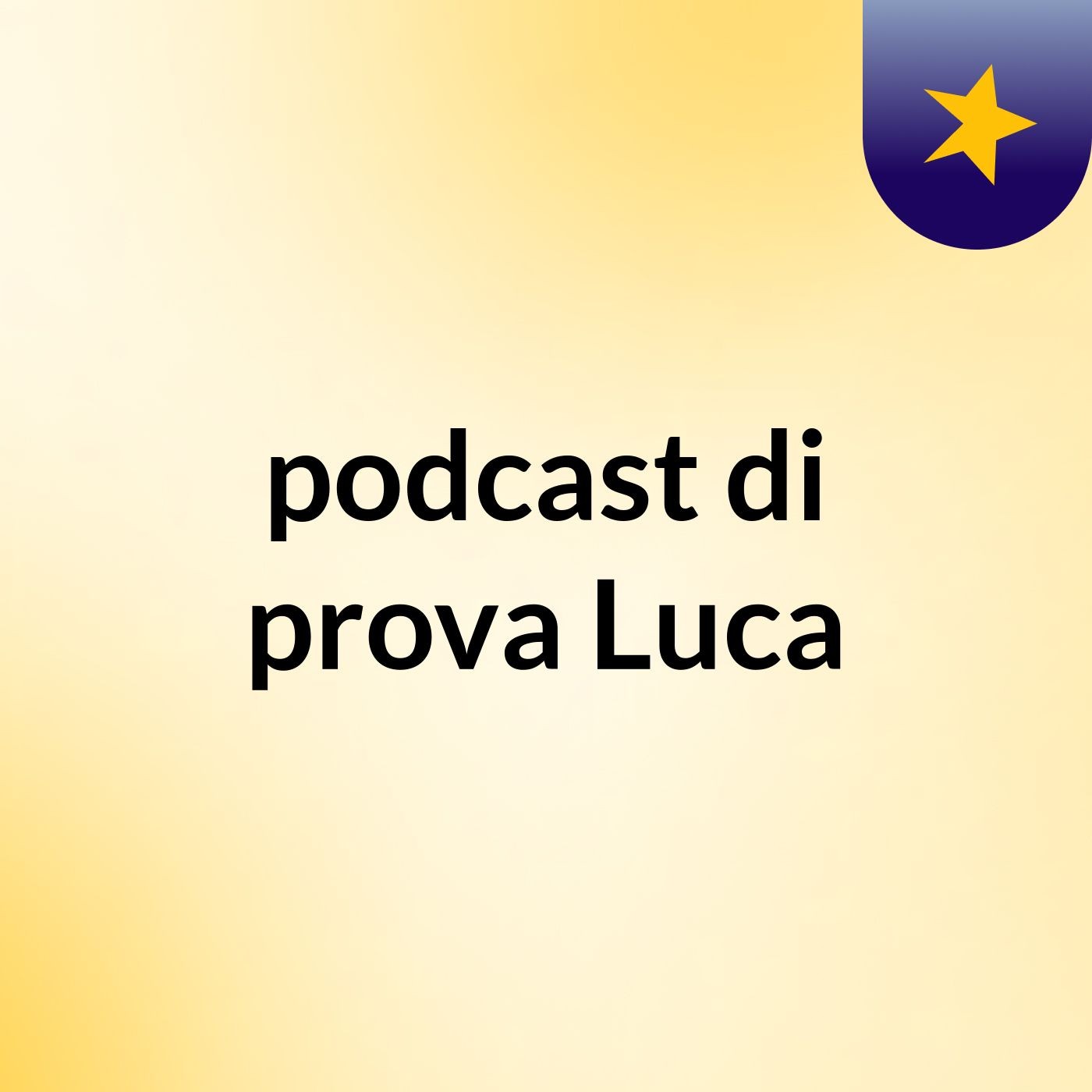 podcast di prova Luca