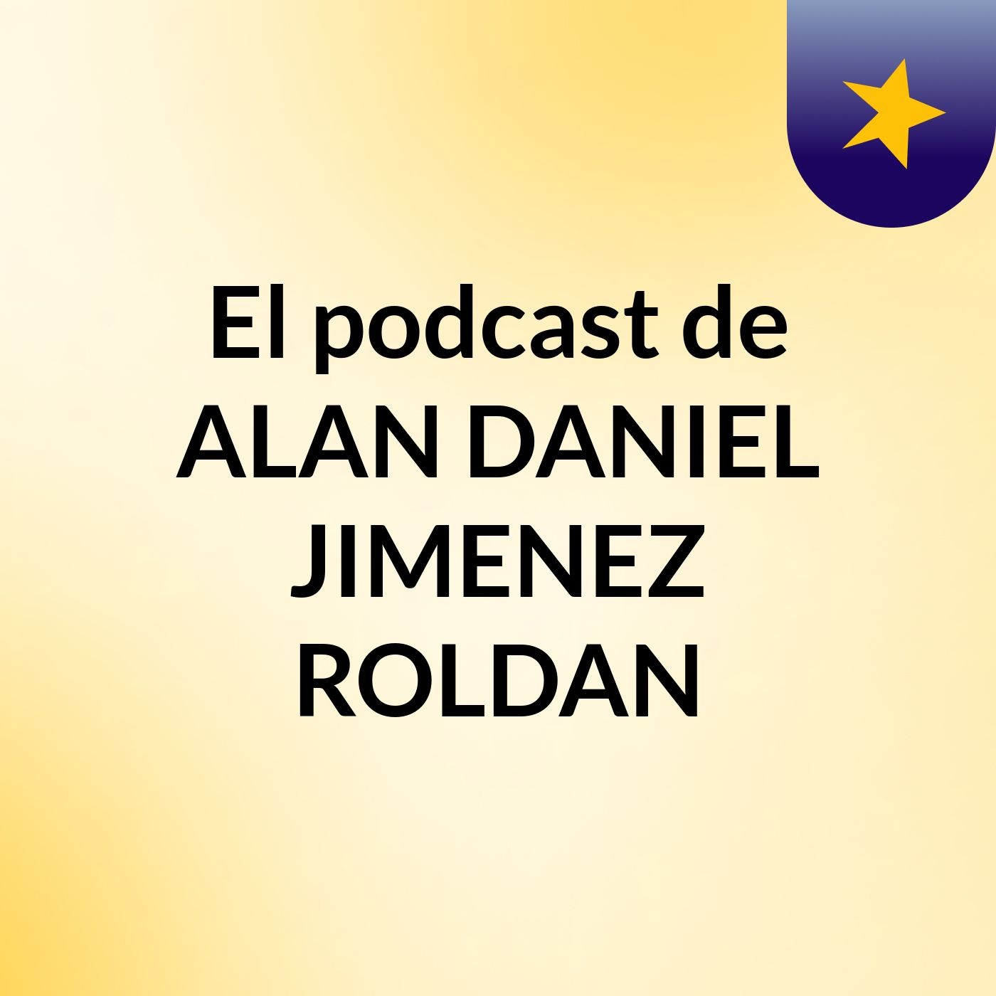 El podcast de ALAN DANIEL JIMENEZ ROLDAN