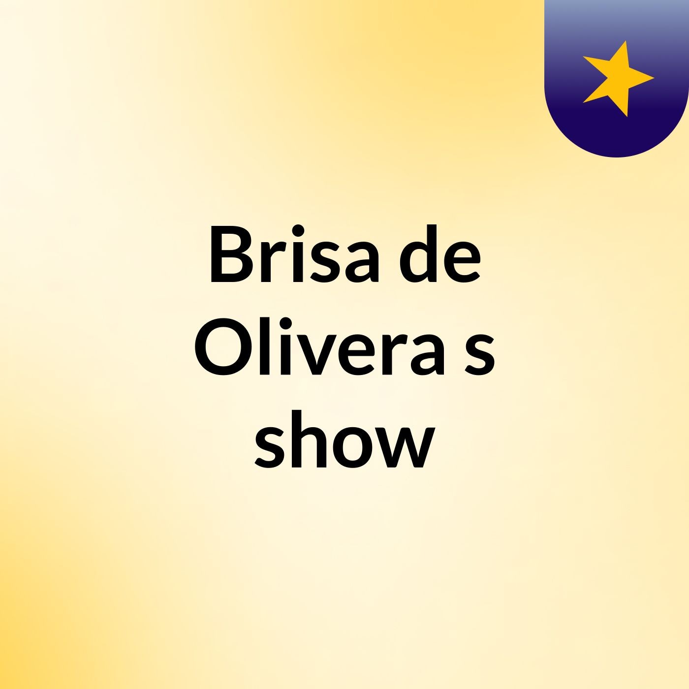 Brisa de Olivera's show