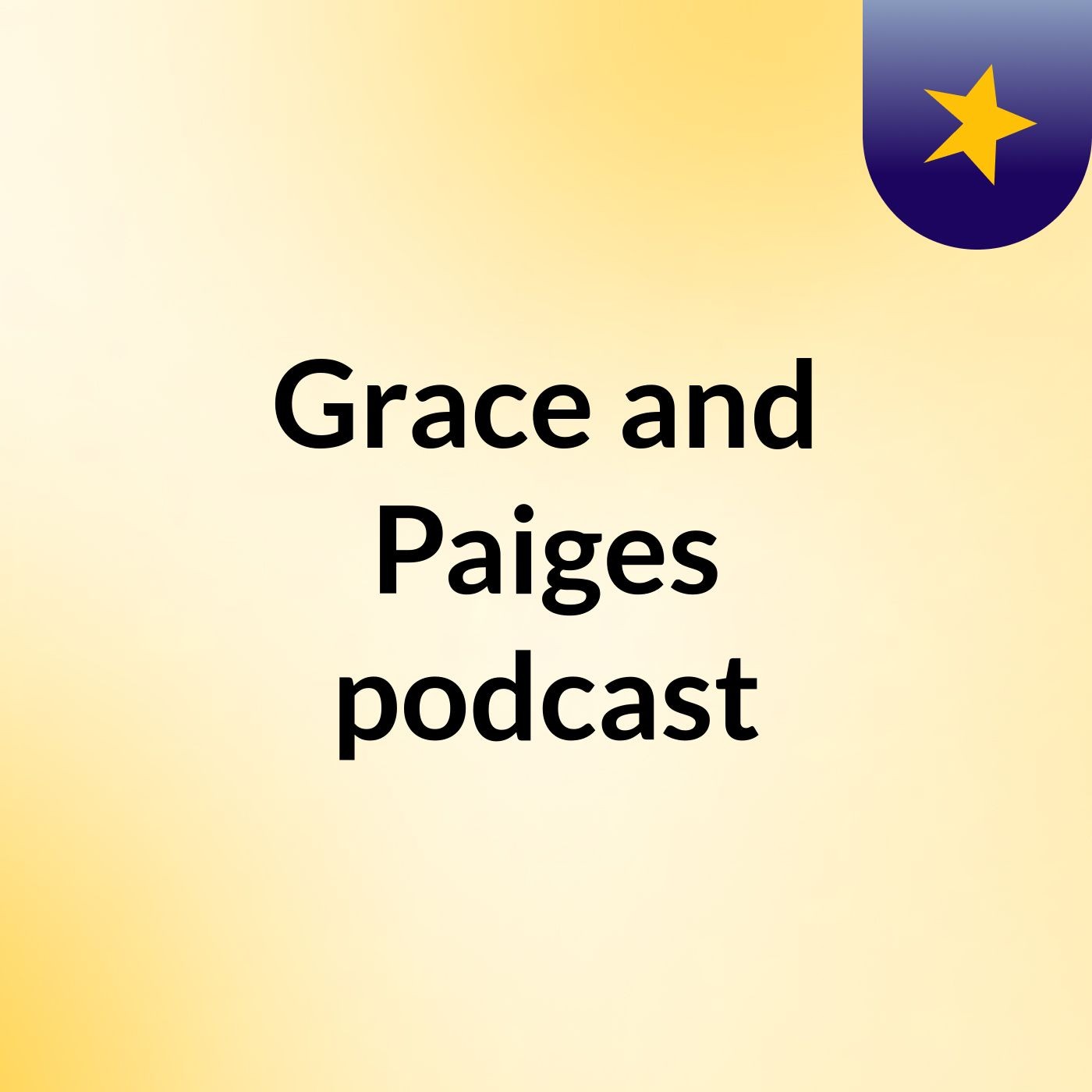 Grace and Paiges podcast