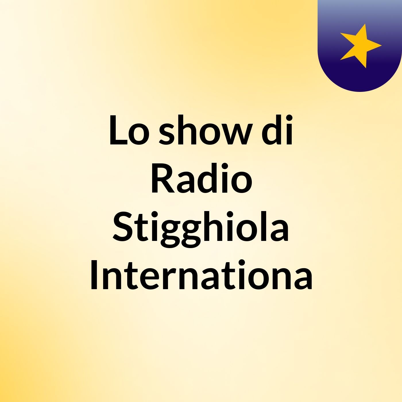 Lo show di Radio Stigghiola Internationa