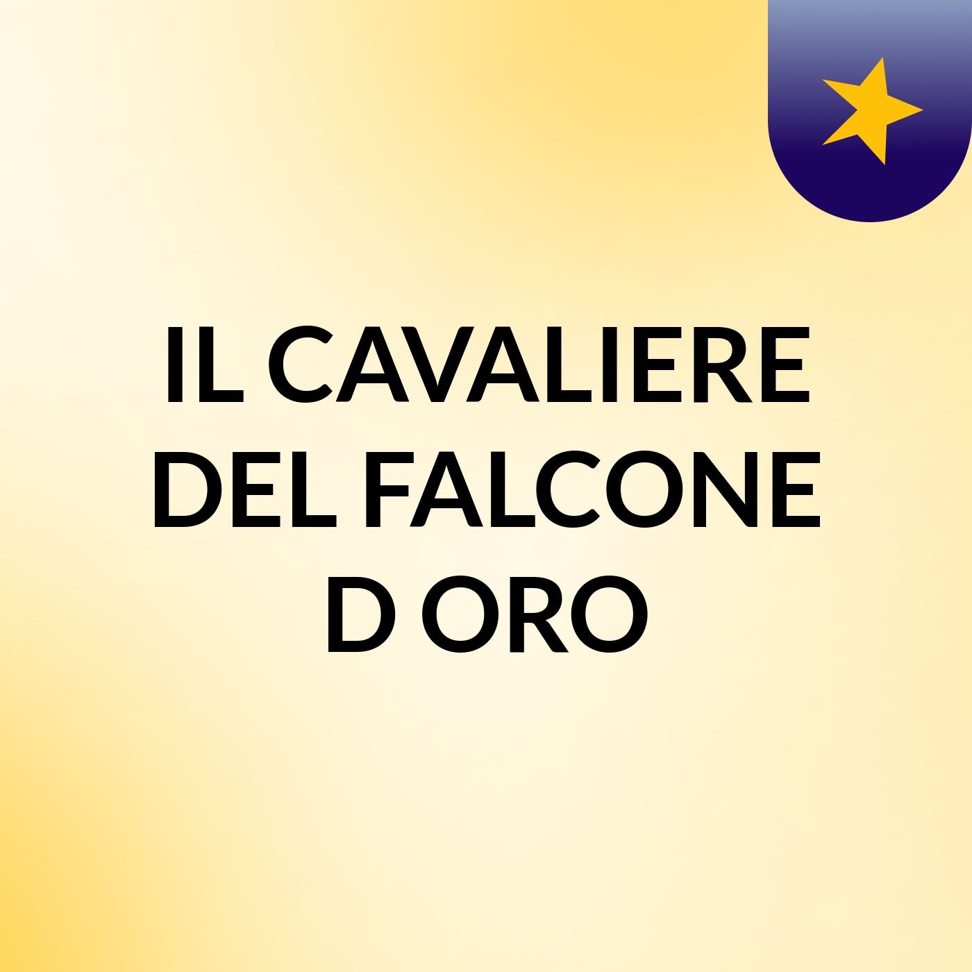 IL CAVALIERE DEL FALCONE D'ORO