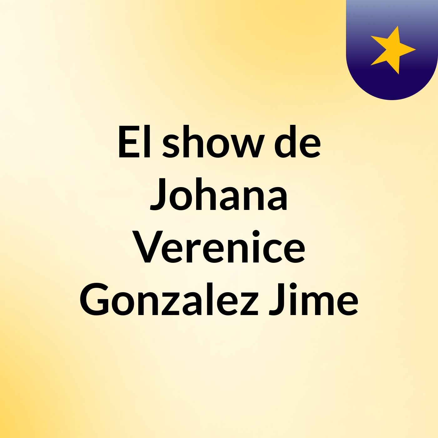 El show de Johana Verenice Gonzalez Jime