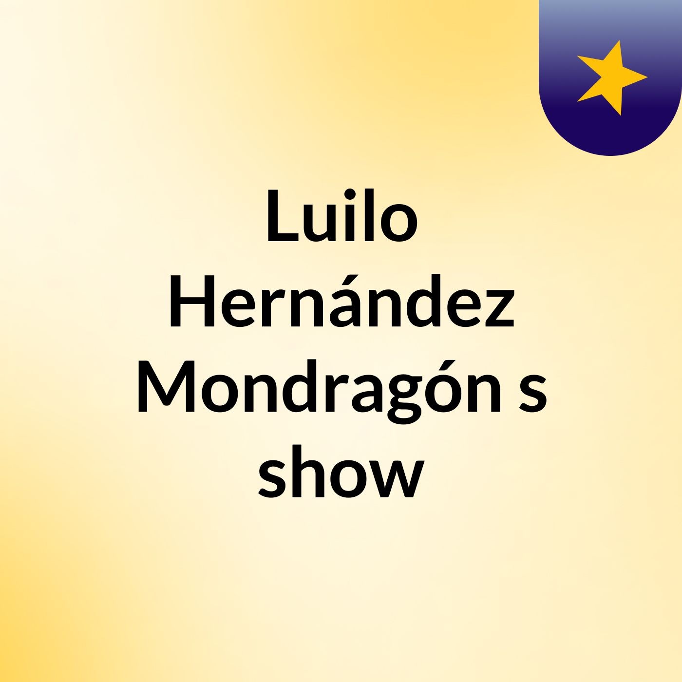 Luilo Hernández Mondragón's show