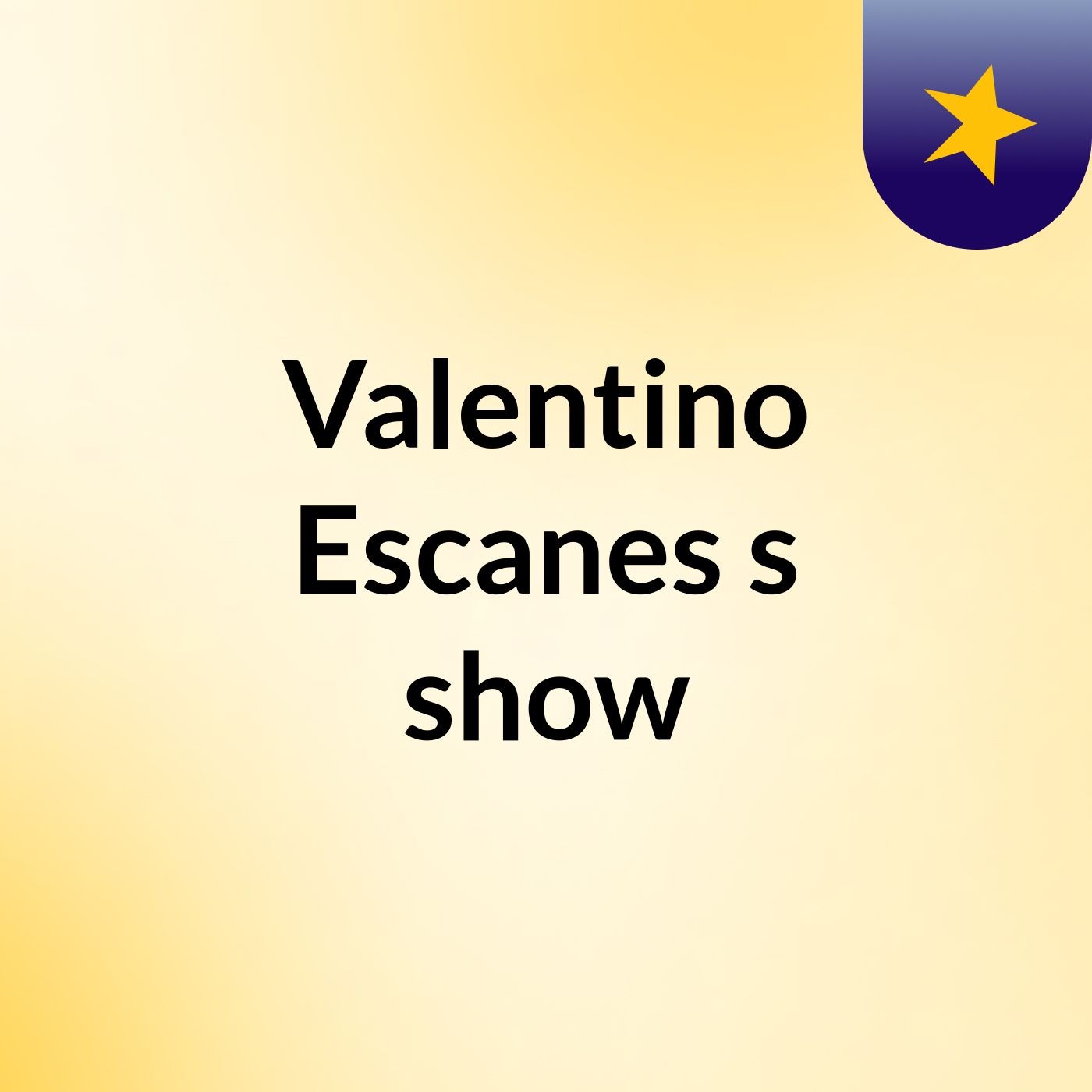 Valentino Escanes's show