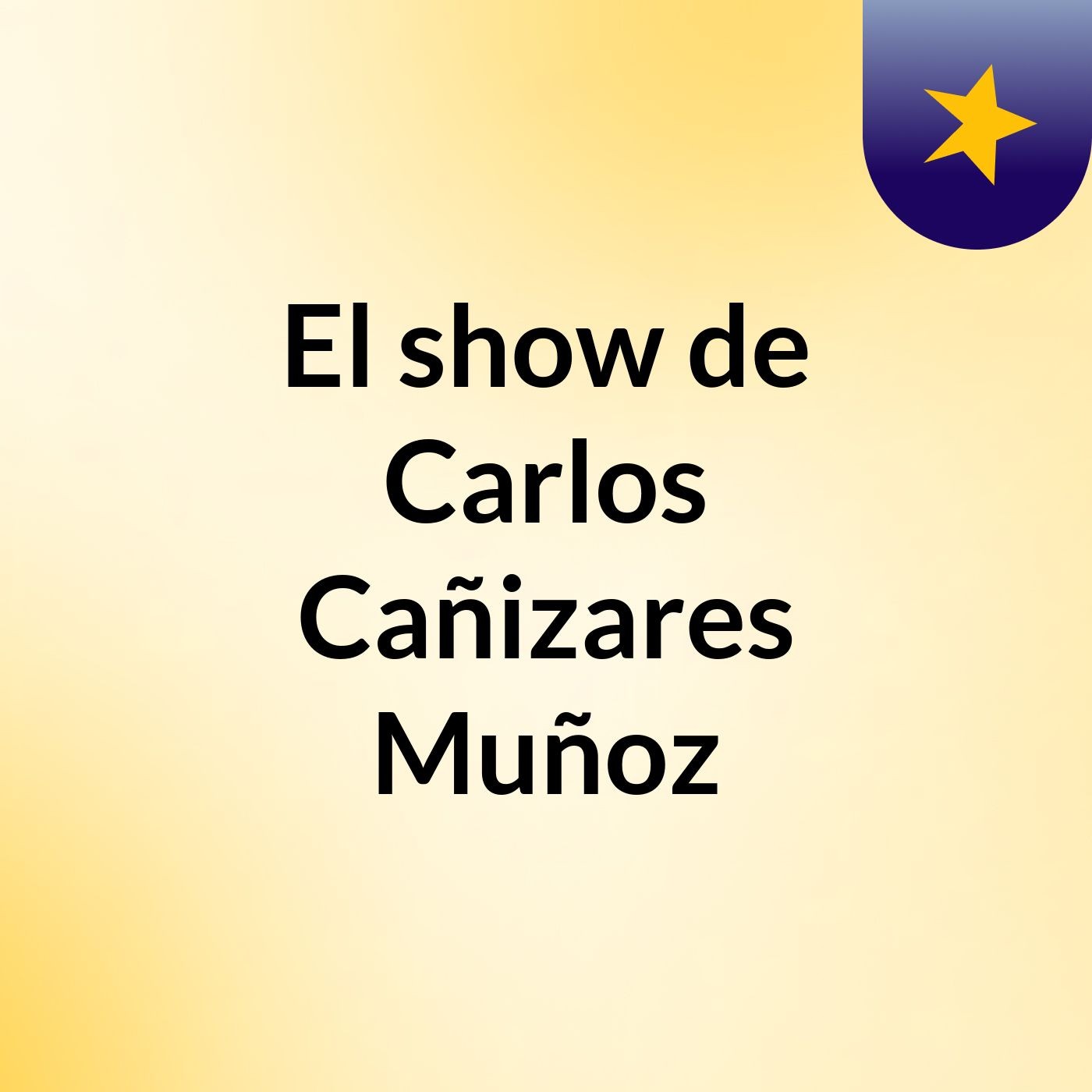 El show de Carlos Cañizares Muñoz
