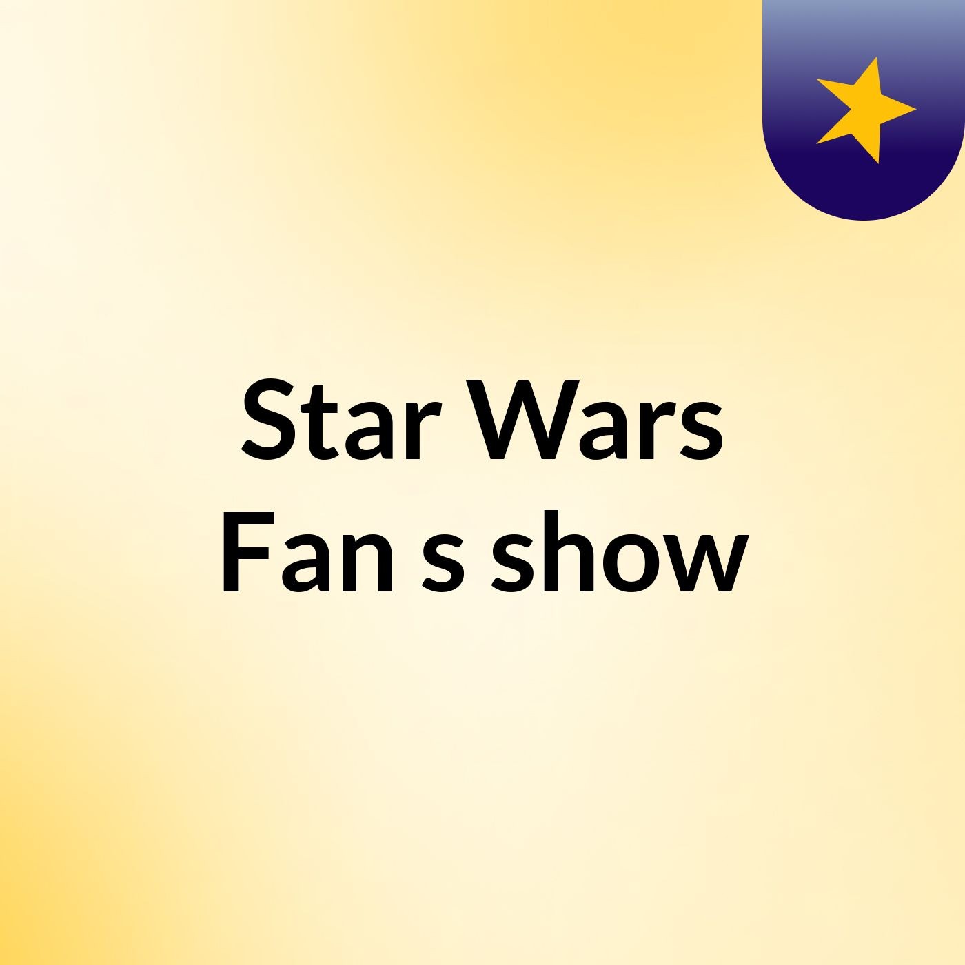 Star Wars Fan's show