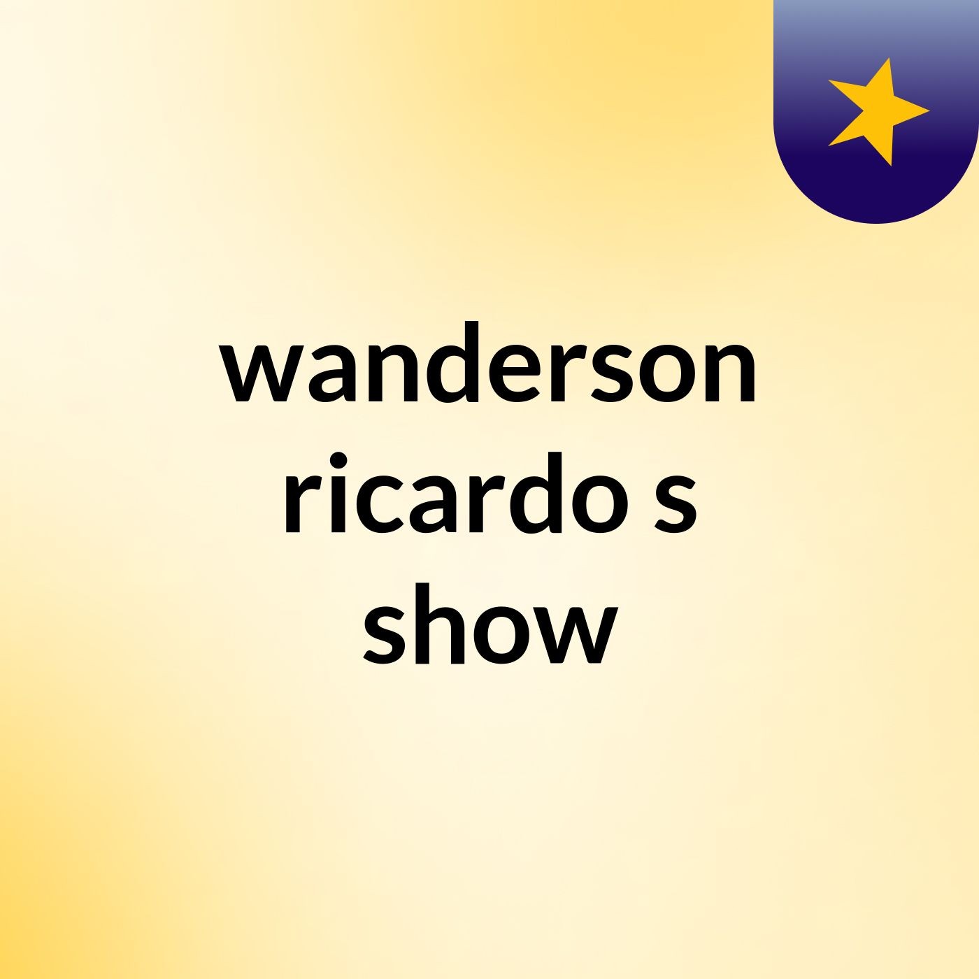 wanderson ricardo's show