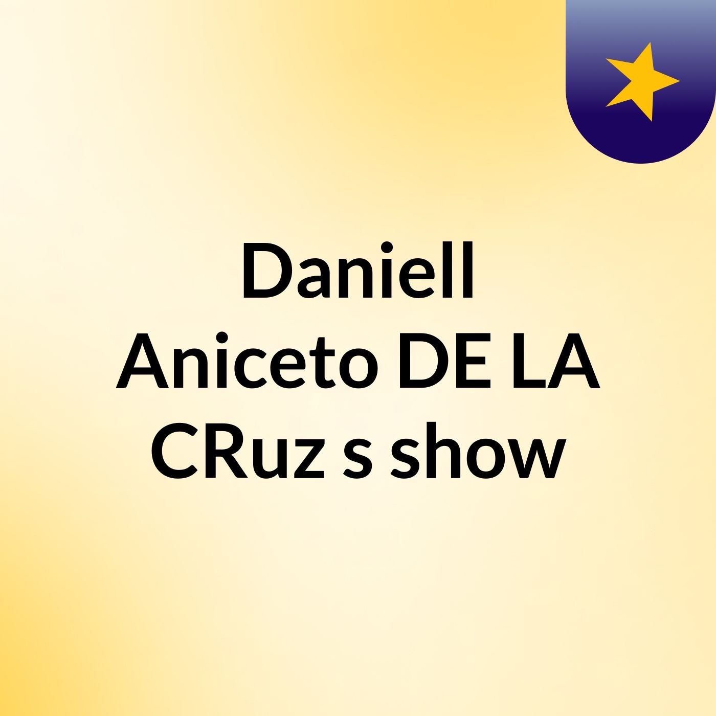 Daniell Aniceto DE LA CRuz's show
