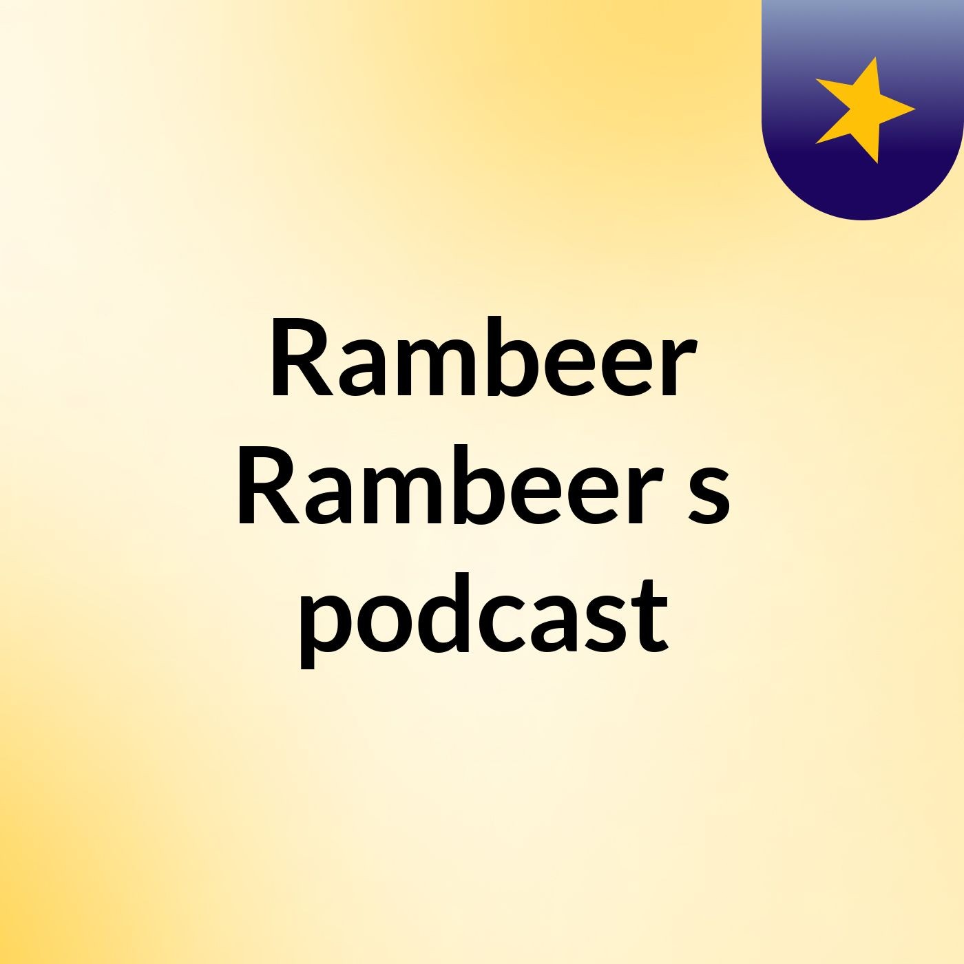 Rambeer Rambeer's podcast podcast artwork