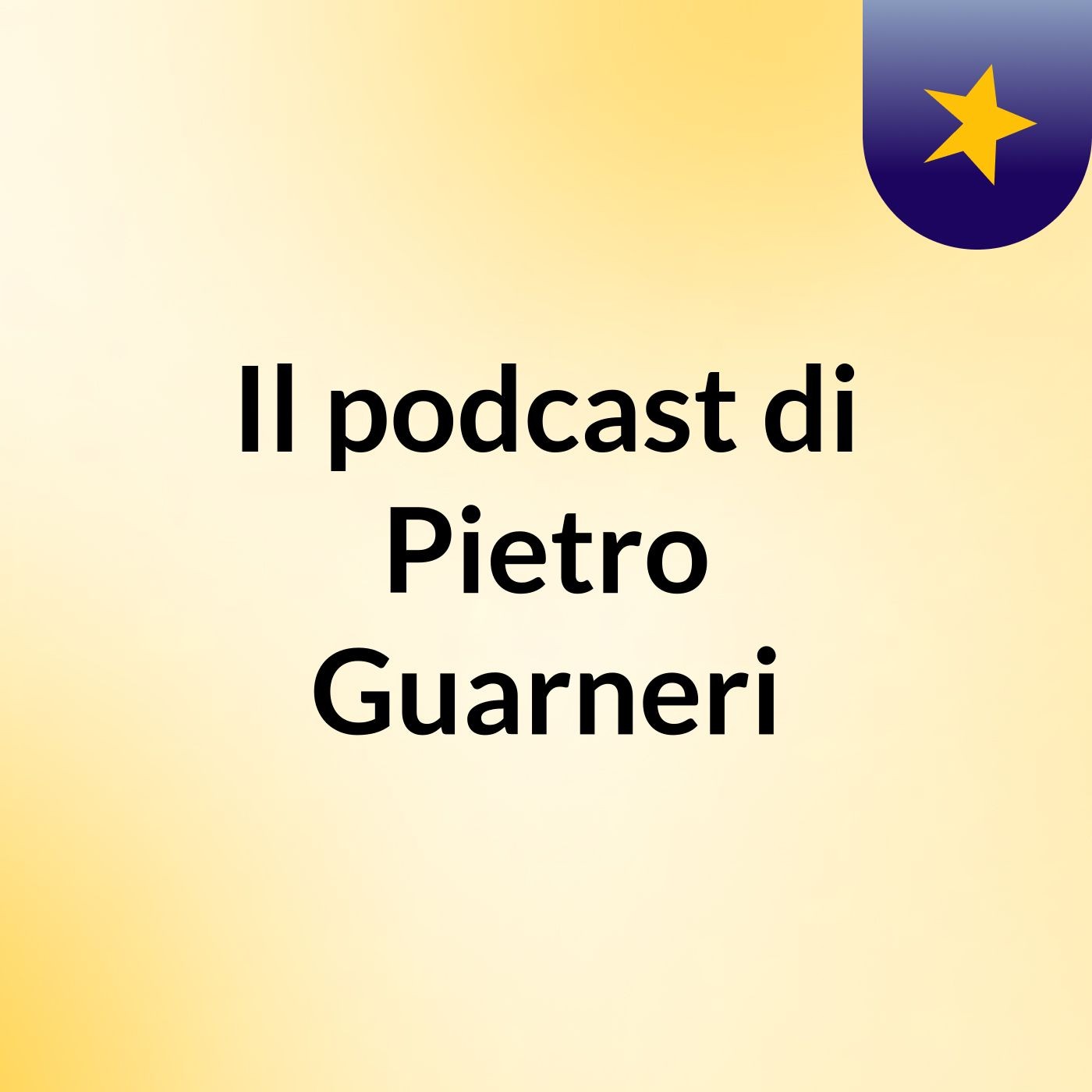 Il podcast di Pietro Guarneri