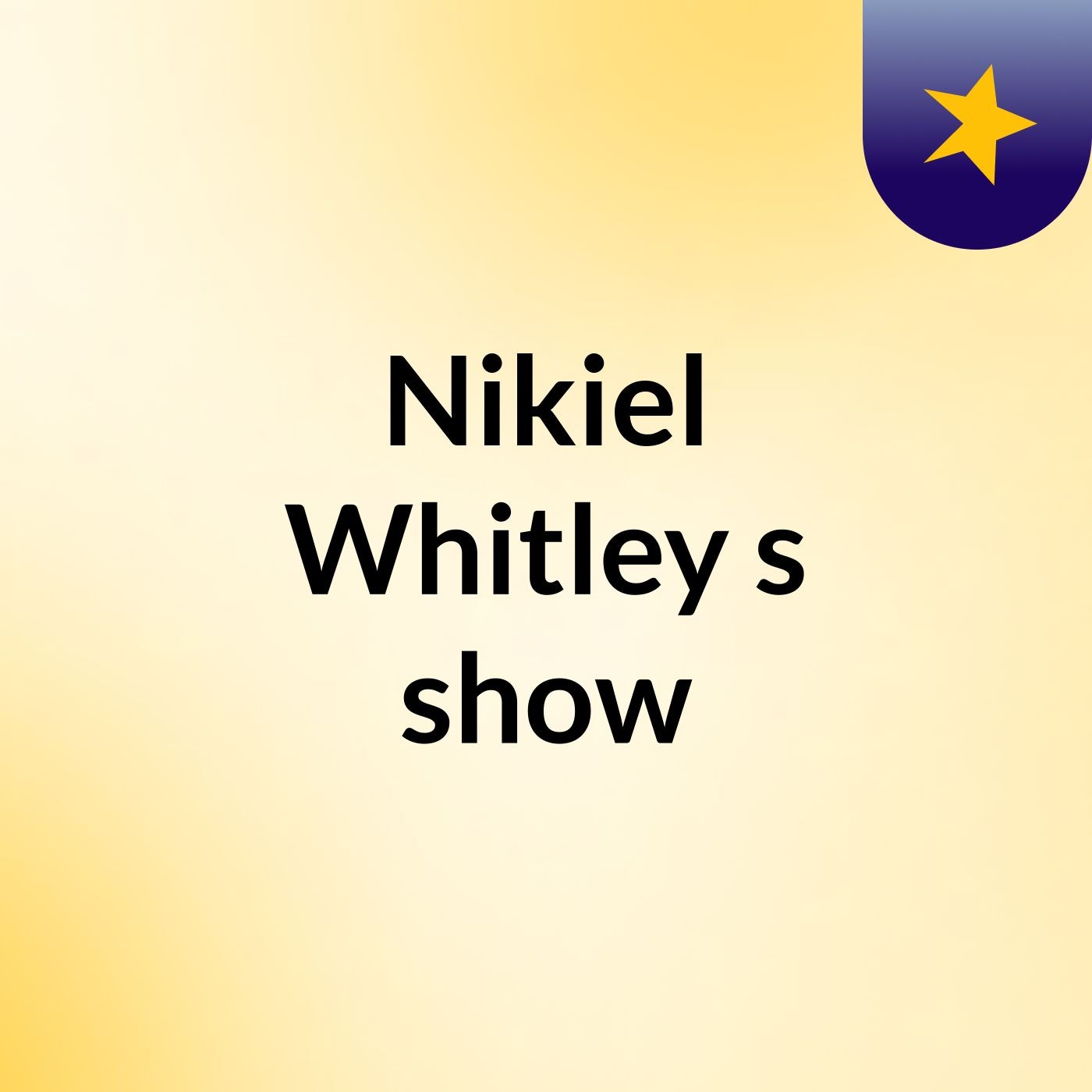 Nikiel Whitley's show cover art