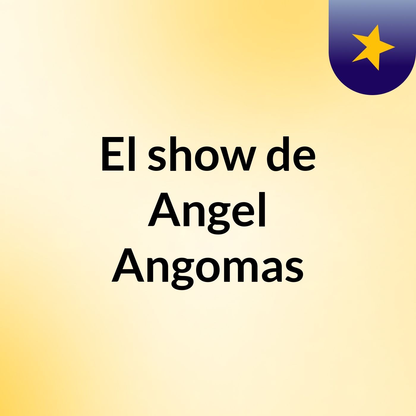 El show de Angel Angomas