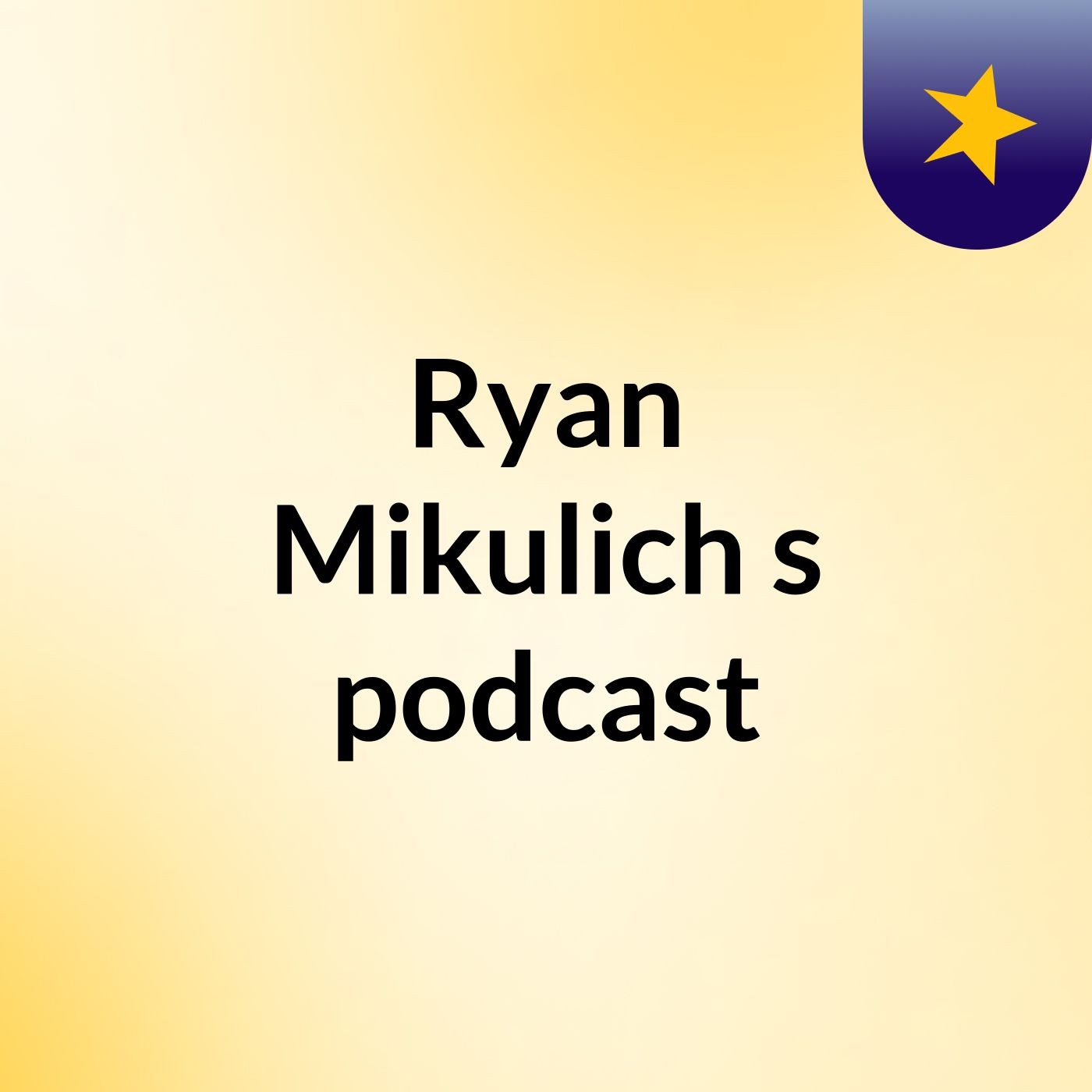 Ryan Mikulich's podcast podcast artwork