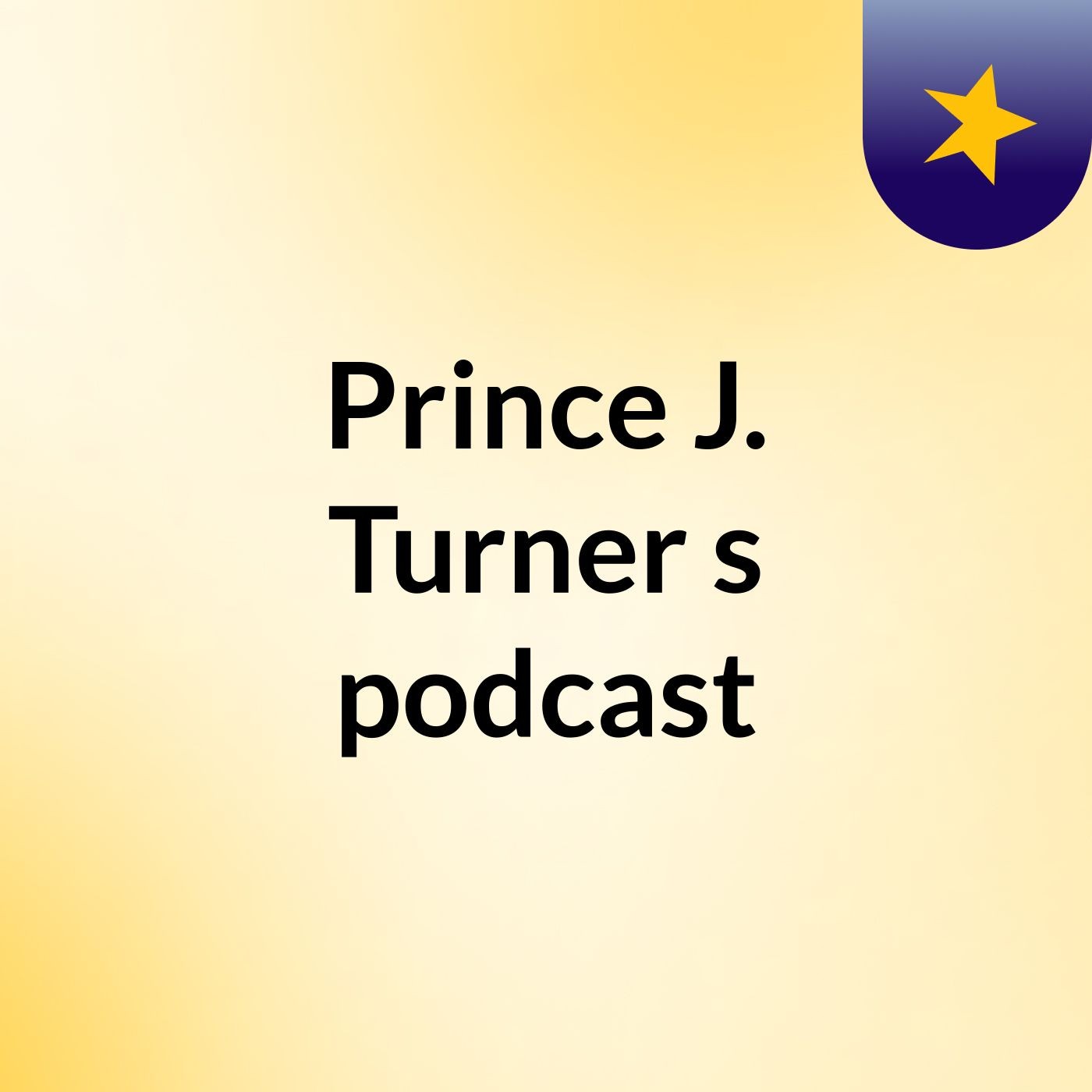 Episode 2 - Prince J. Turner's podcast