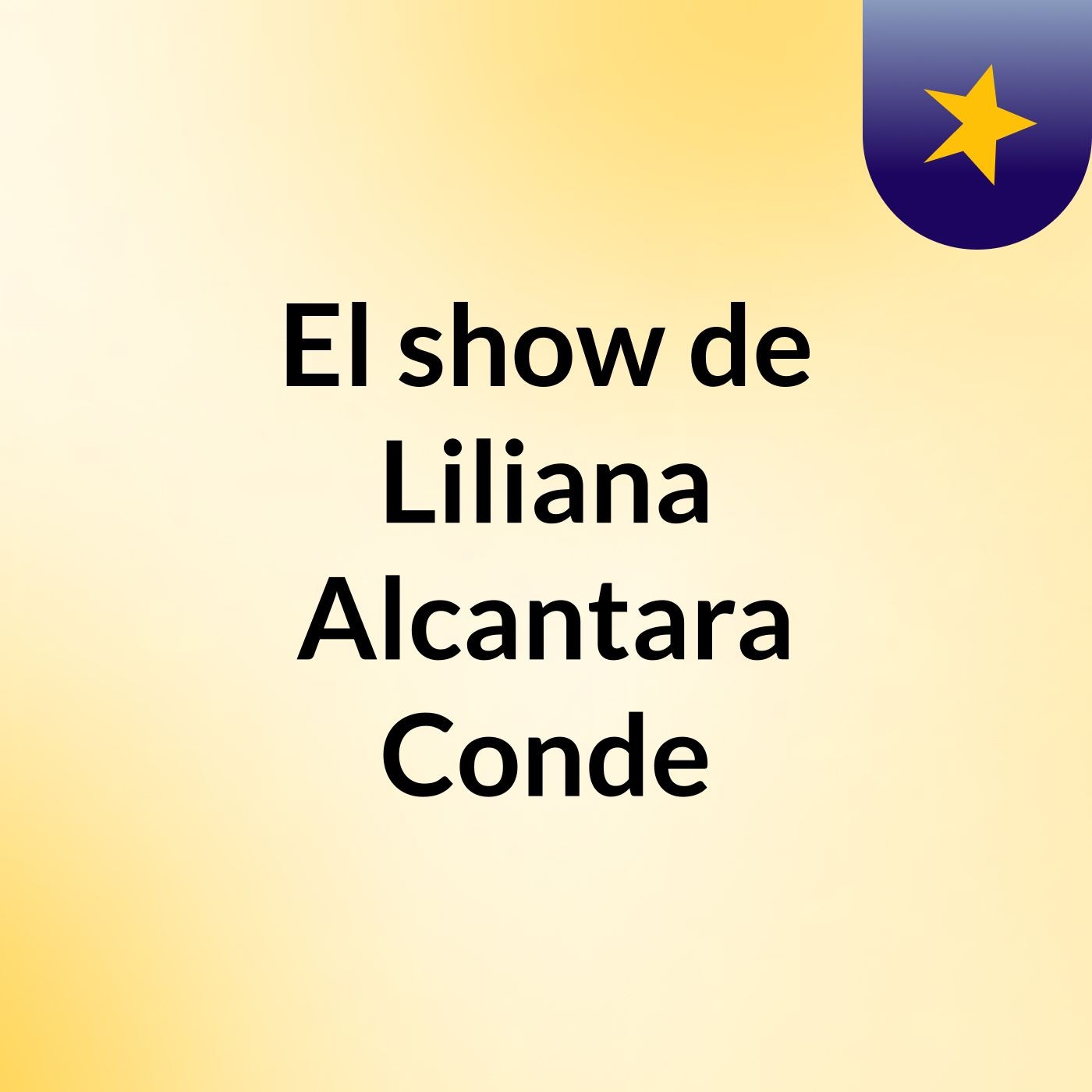 El show de Liliana Alcantara Conde