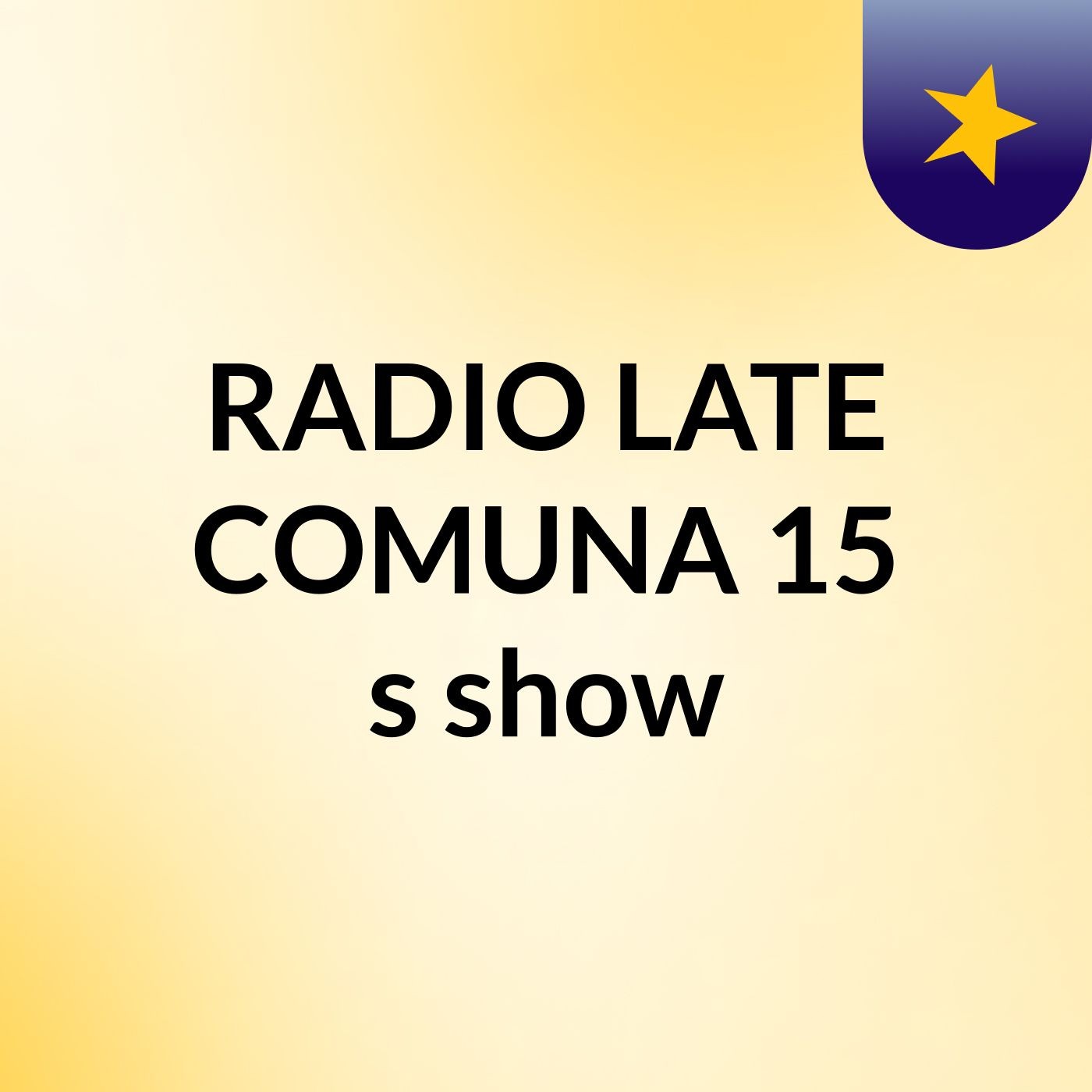 RADIO LATE COMUNA 15's show